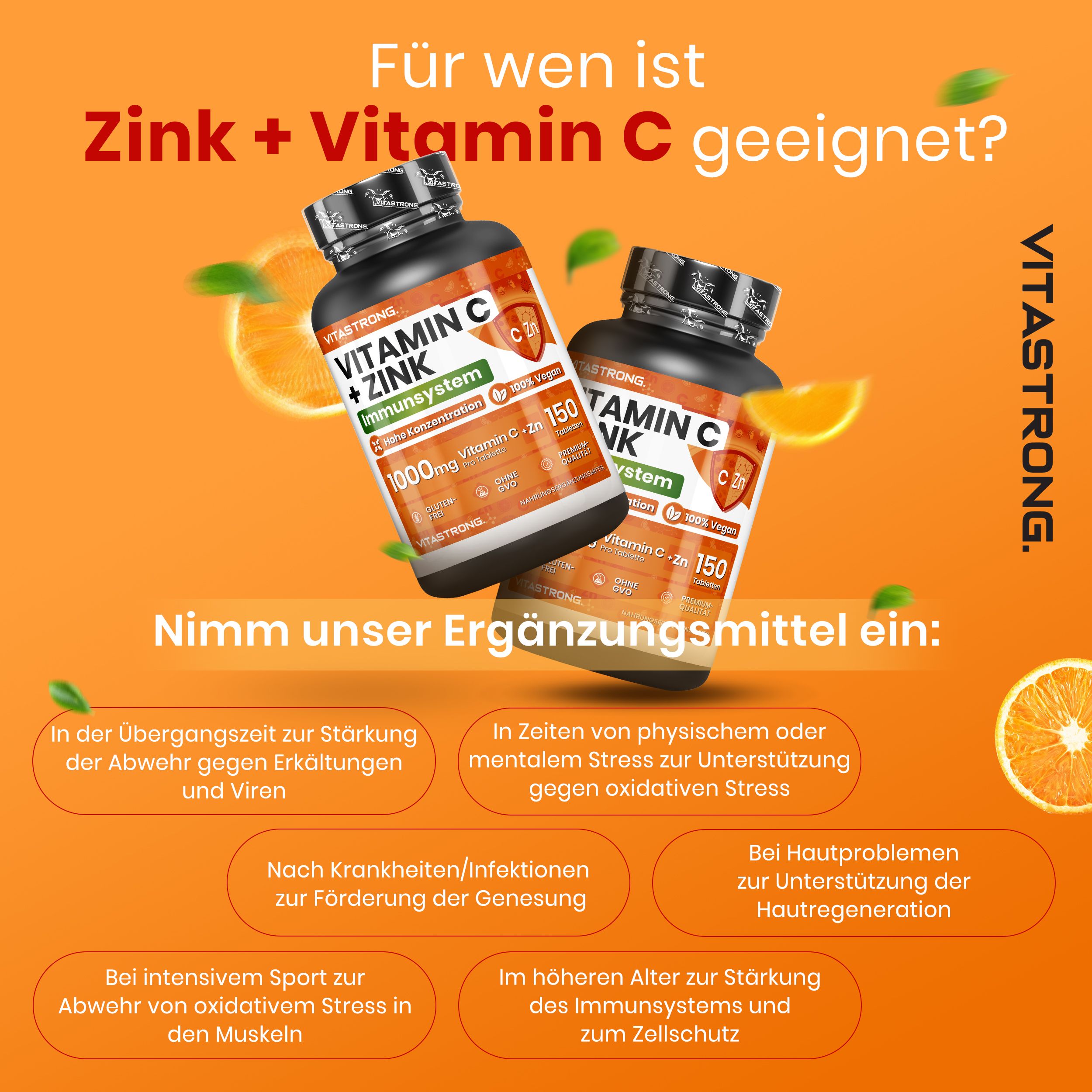 Zwei Flaschen Vitastrong Vitamin C + Zink. Text: „Für wen ist Zink + Vitamin C geeignet?“ und „Nimm unser Ergänzungsmittel ein“.