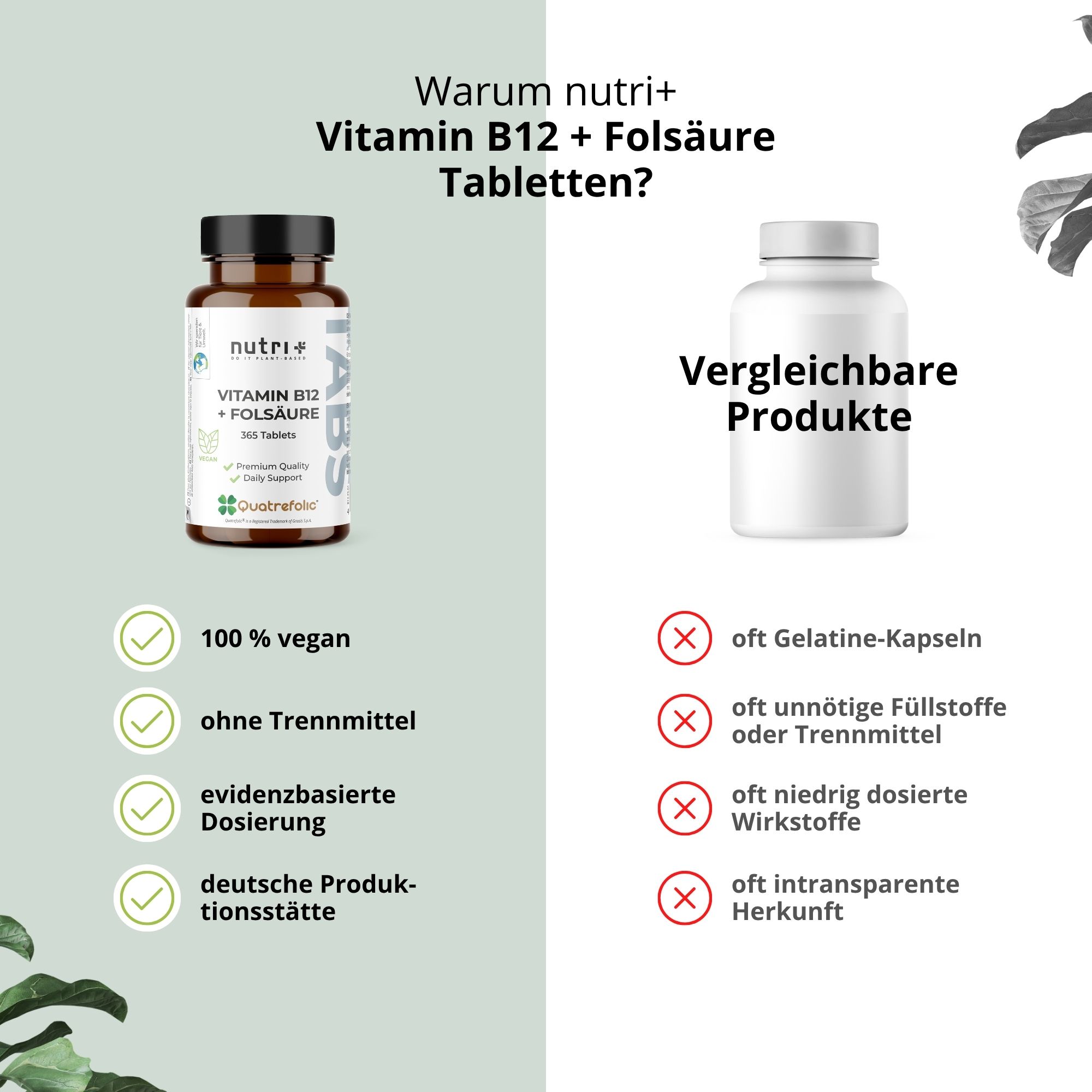 Vergleich: nutri+ Vitamin B12 + Folsäure Tabletten vs. vergleichbare Produkte. Vorteile: vegan, ohne Trennmittel, dosiert, deutsche Produktion.
