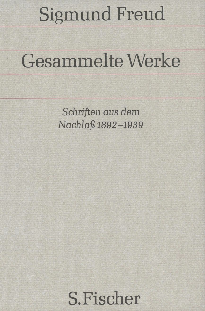 Buchcover mit Titel 'Gesammelte Werke' von Sigmund Freud. Untertitel: 'Schriften aus dem Nachlaß 1892-1938'. Verlag: S. Fischer.