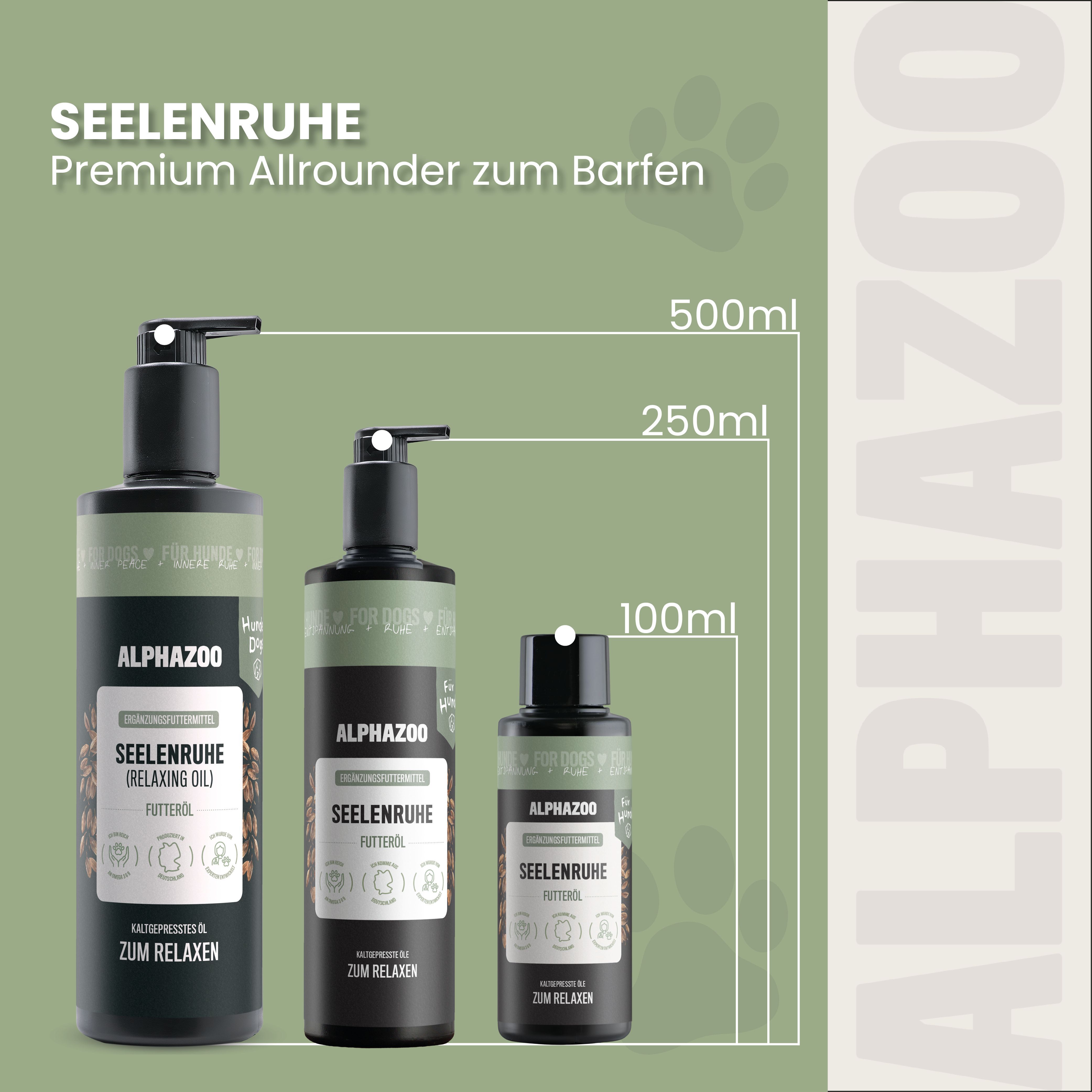 Drei Flaschen mit Etiketten. Text: SEELENRUHE, Premium Allrounder zum Barfen. Größen: 500ml, 250ml, 100ml. Marke: ALPHAZOO. Mit Dosierpumpe.