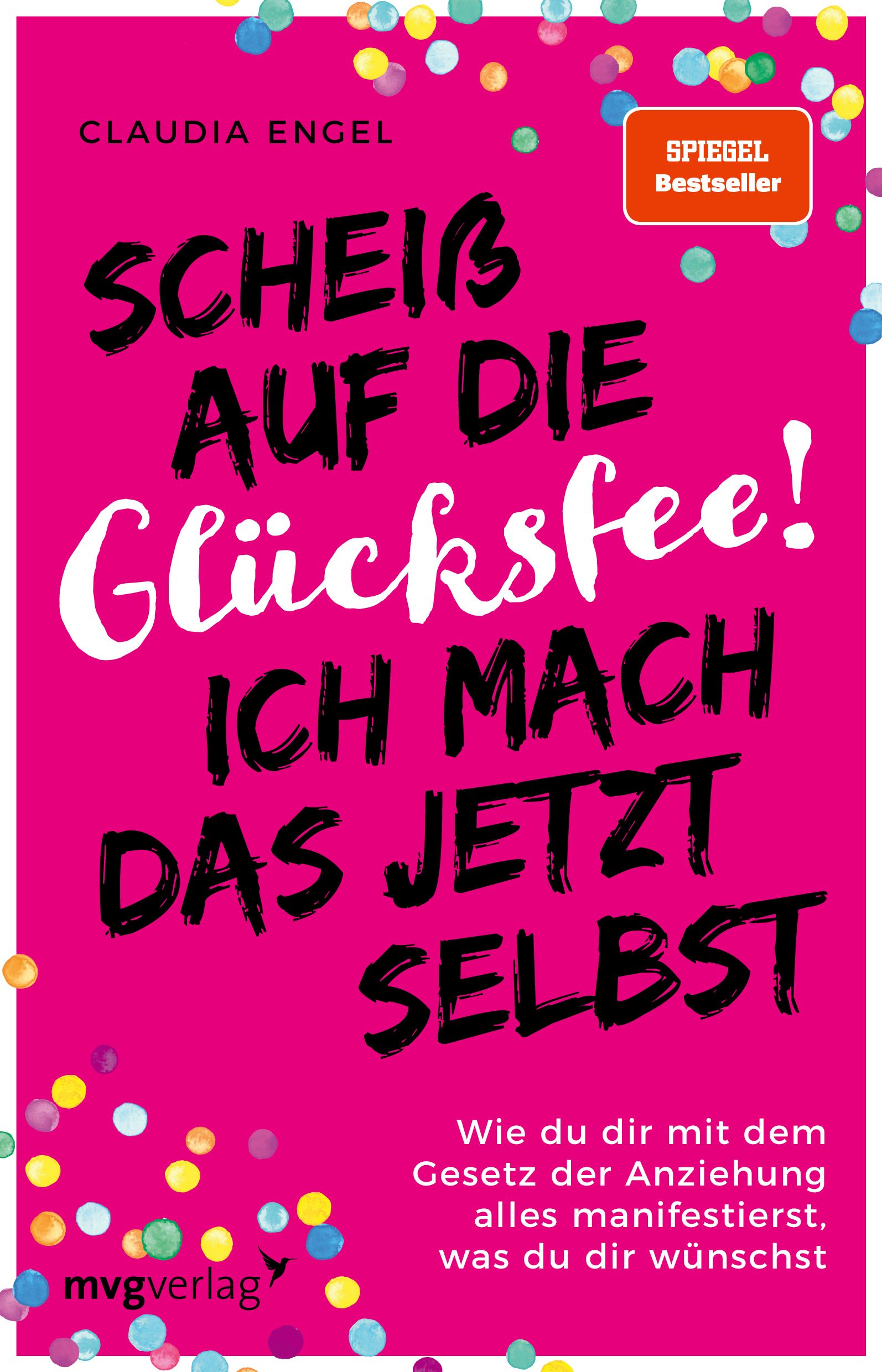 Scheiß auf die Glücksfee! Ich mach das jetzt selbst