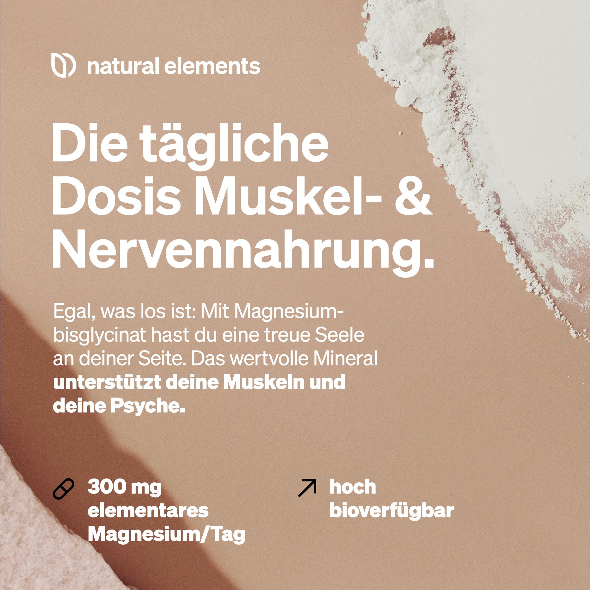 Werbetext für Magnesiumbisglycinat. Text: Die tägliche Dosis Muskel- & Nervennahrung. 300 mg Magnesium/Tag.