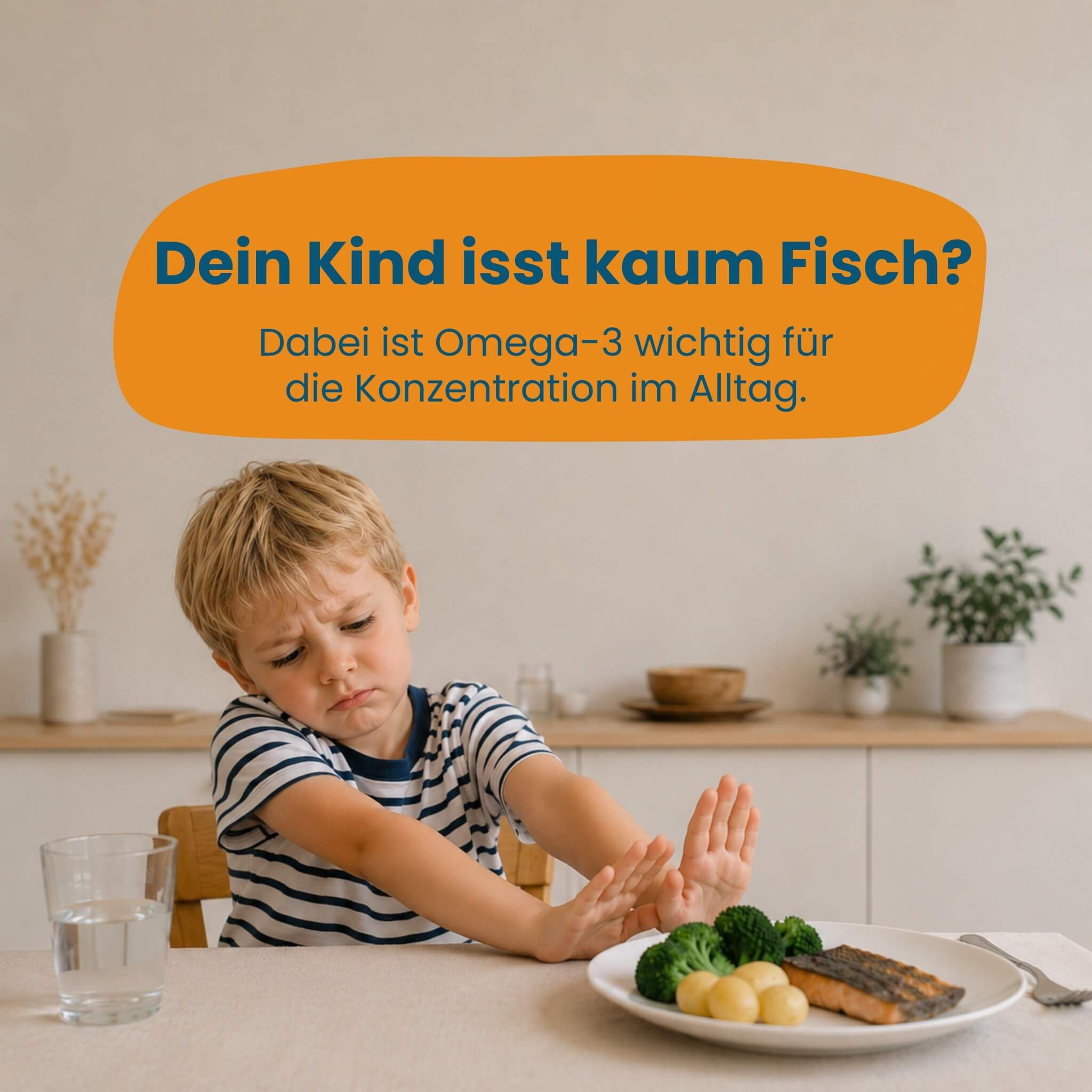 Kind lehnt Fischmahlzeit ab, Text betont die Wichtigkeit von Omega-3 für die Konzentration.