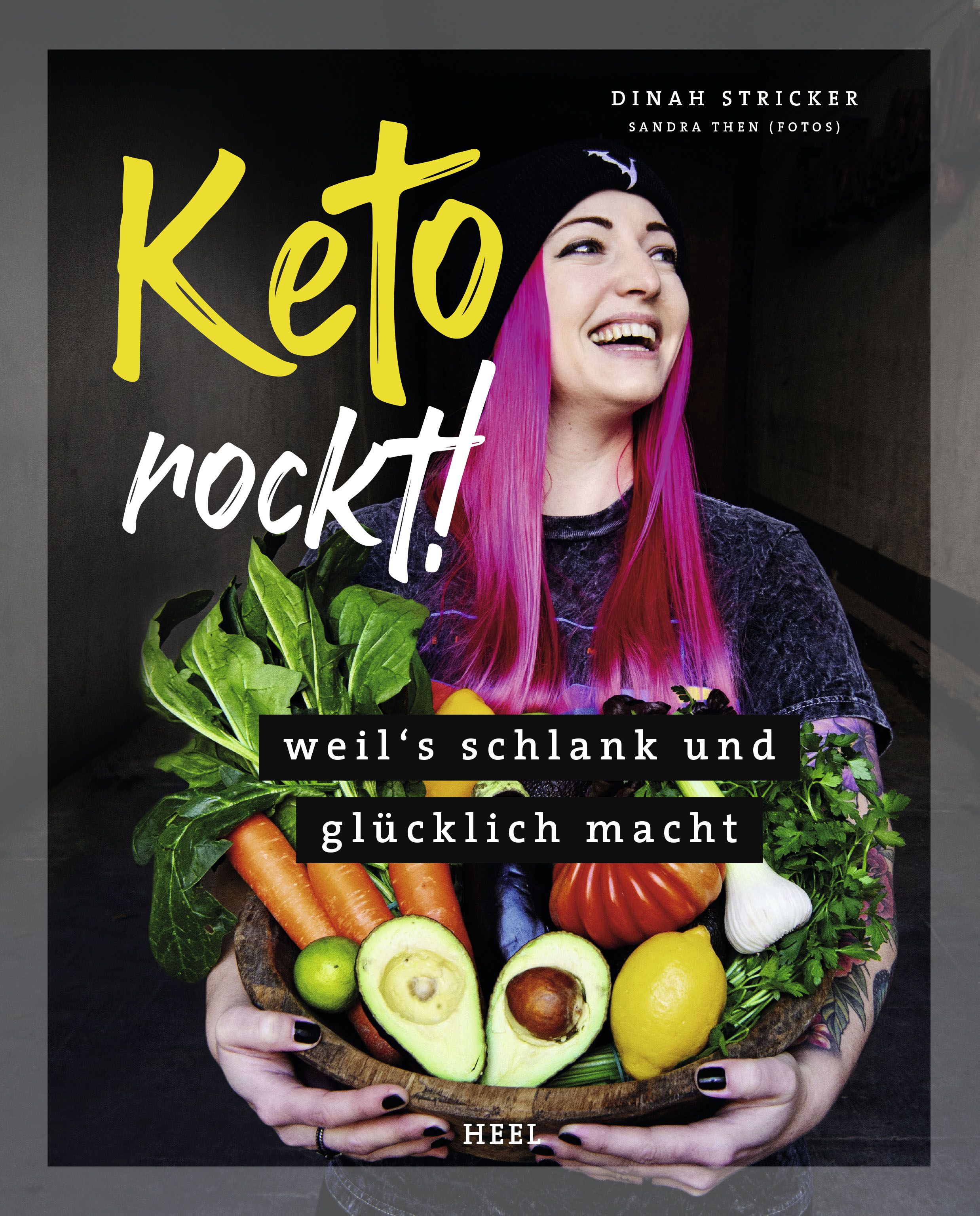 Buchcover mit Titel "Keto rockt!". Frau mit pinkfarbenen Haaren hält Schale mit Gemüse und Obst. Text: "weil's schlank und glücklich macht".