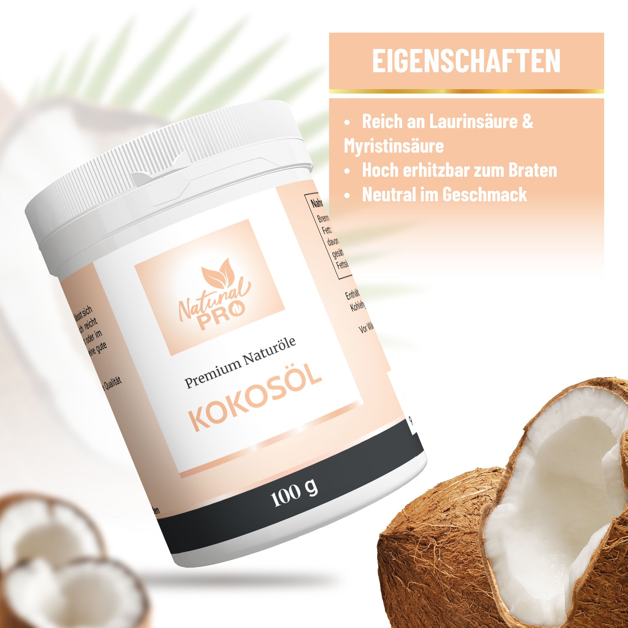 Produktabbildung mit Kokosöl-Behälter. Eigenschaften: reich an Laurinsäure, hoch erhitzbar, neutral im Geschmack. Kokosnuss-Hintergrund.