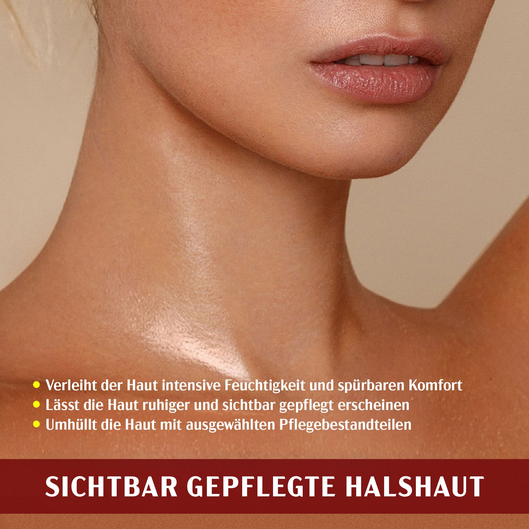 Halsansicht. Text: Sichtbar gepflegte Halshaut. Verleiht Feuchtigkeit, lässt Haut ruhiger erscheinen.