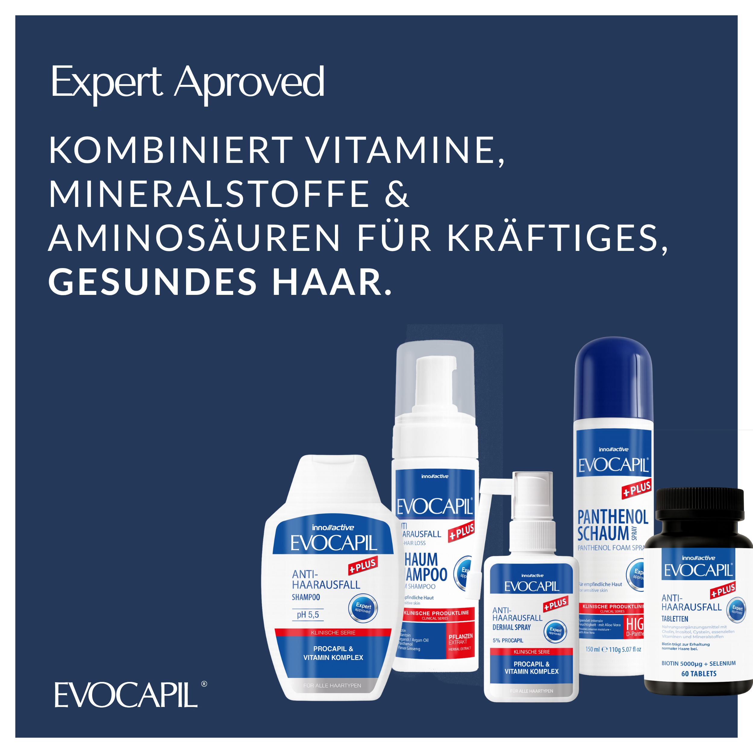 Verschiedene Evocapil Plus Produkte. Shampoo, Schaum, Spray und Tabletten. Kombiniert Vitamine, Mineralstoffe und Aminosäuren.