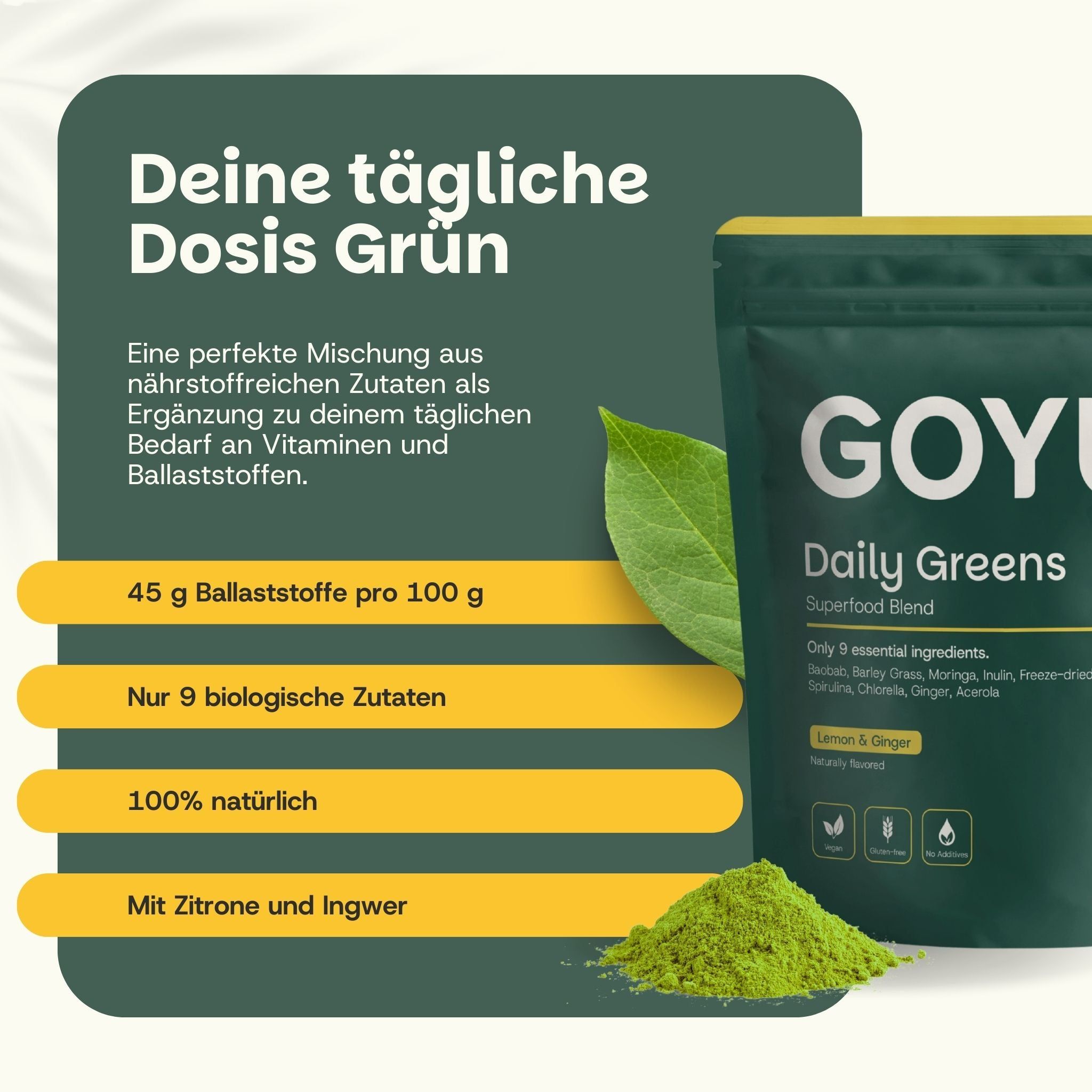 Produktbeutel GOYU Daily Greens neben Textfeldern. Text: Tägliche Dosis Grün, 45g Ballaststoffe, 9 Zutaten, 100% natürlich, Zitrone und Ingwer.