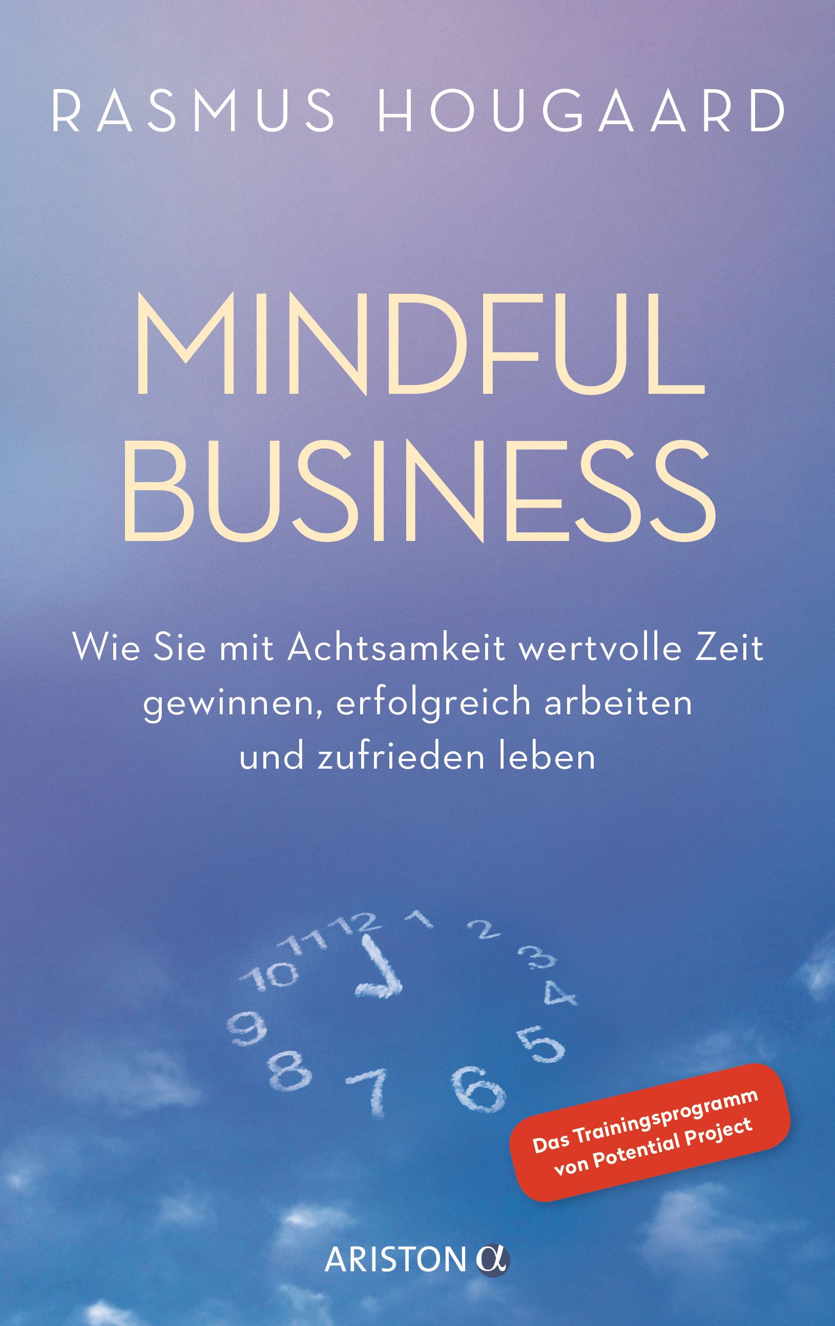 Buchcover: "Mindful Business" von Rasmus Hougaard. Titel in Großbuchstaben, Uhr im Hintergrund, rotes Logo unten rechts.