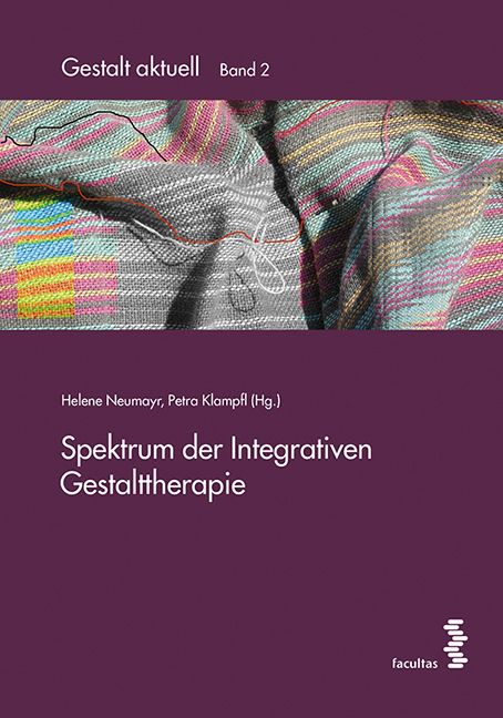 Buchcover mit Titel: Spektrum der Integrativen Gestalttherapie. Autorinnen: Helene Neumayr, Petra Klampfl. Verlag: facultas.
