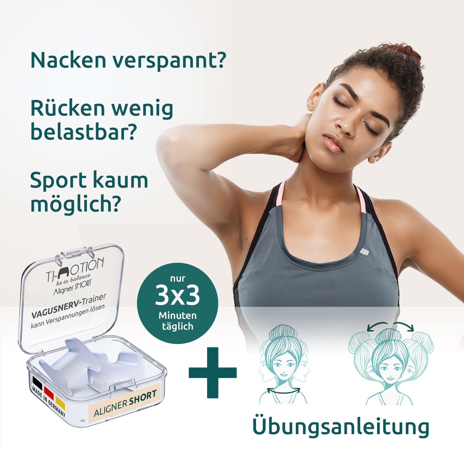Produkt-Set: Aligner Short, Übungsanleitung, Frau mit Nackenbeschwerden. Text: Nacken verspannt? Rücken wenig belastbar? Sport kaum möglich? Nur 3x3 Minuten täglich.
