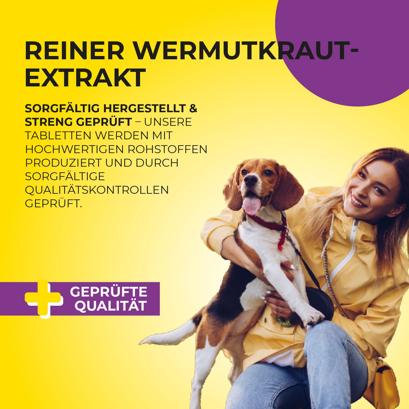 Gelber Hintergrund mit Frau und Hund. Text: Reiner Wermutkraut-Extrakt, geprüfte Qualität. Frau hält Hund im Arm.