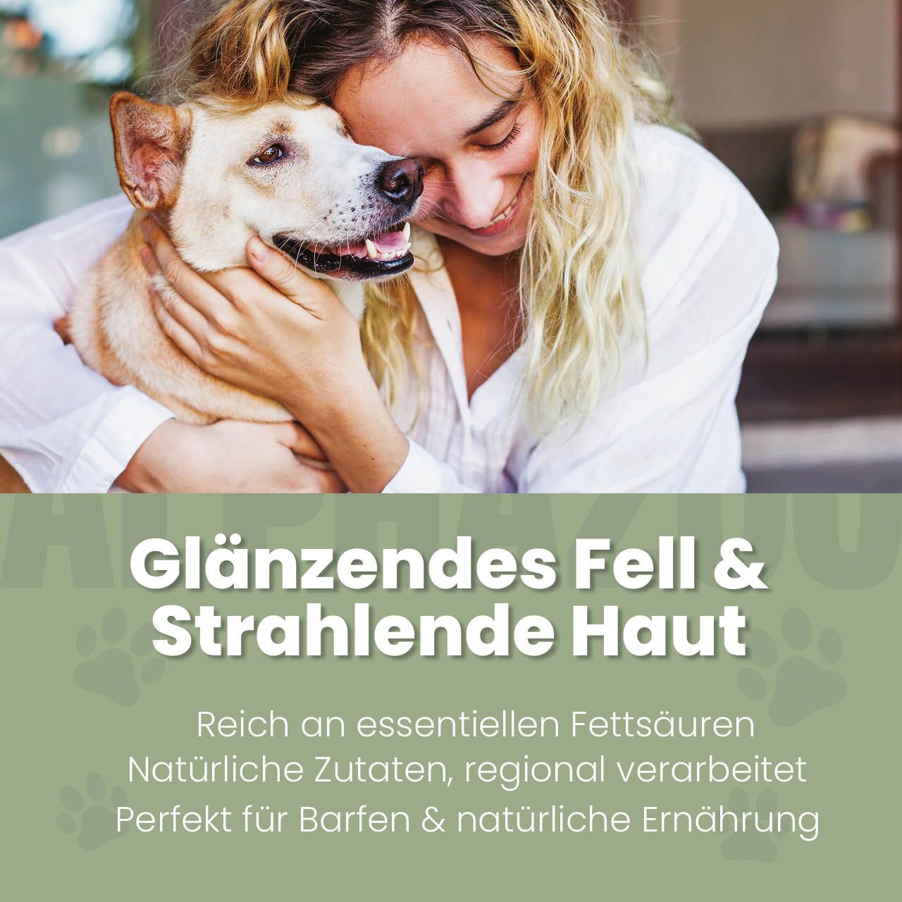 Frau umarmt Hund. Text: Glänzendes Fell & Strahlende Haut. Reich an essentiellen Fettsäuren. Natürliche Zutaten.