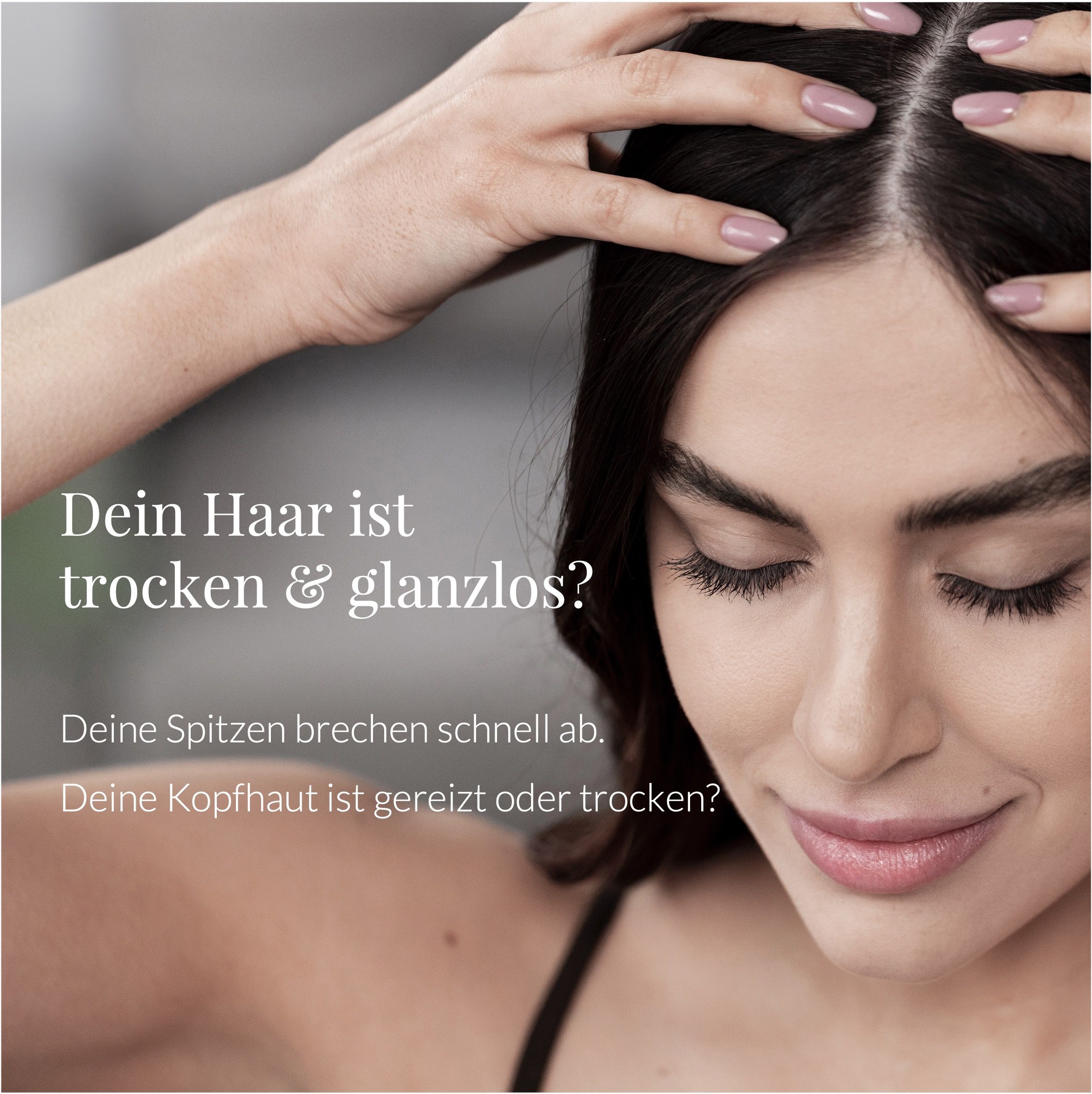 Werbung mit Frau. Text: "Dein Haar ist trocken & glanzlos?" und Produkt.