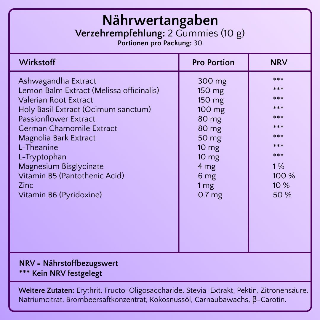 Nährwertangaben mit Wirkstoffen wie Ashwagandha-Extrakt, Zitronenmelisse, Baldrianwurzel, Passionsblumenextrakt, Kamille, Magnolienrinde, L-Theanin, L-Tryptophan, Magnesium, Zink und Vitaminen B5 und B6.