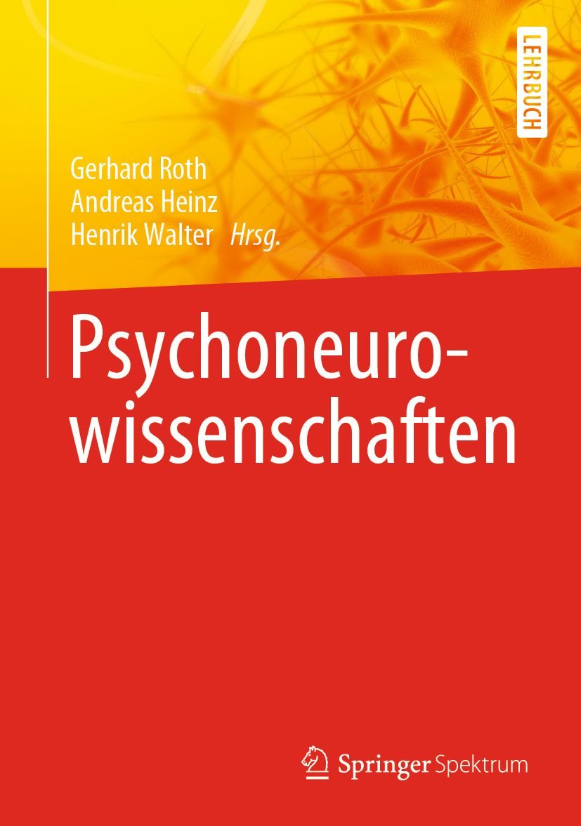 Buchcover mit Titel "Psychoneurowissenschaften". Autoren: Gerhard Roth, Andreas Heinz, Henrik Walter. Verlag Springer Spektrum.