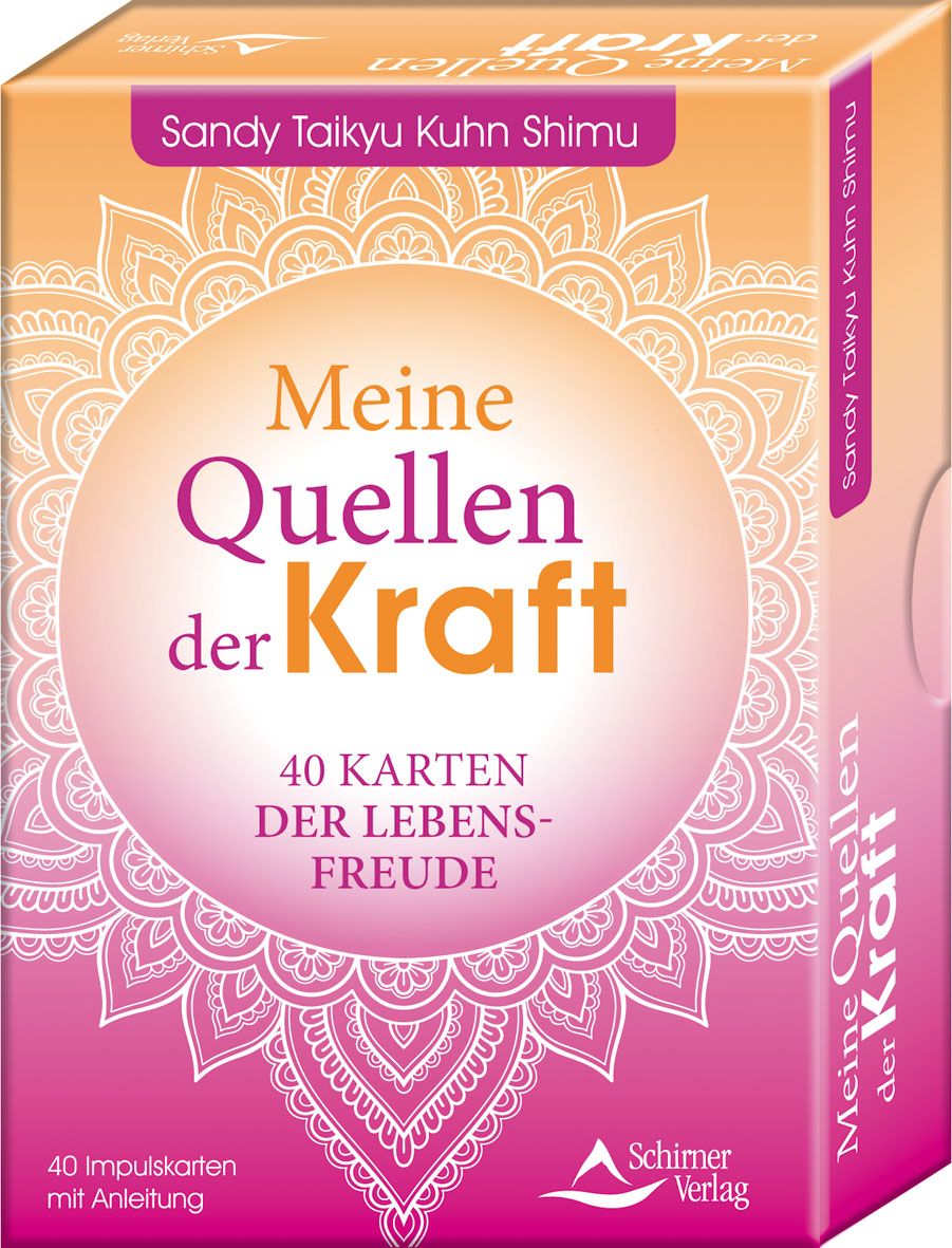 Kartenbox mit Titel "Meine Quellen der Kraft". Enthält 40 Karten zur Lebensfreude. Autor: Sandy Taikyu Kuhn Shimu. Verlag: Schirner Verlag.