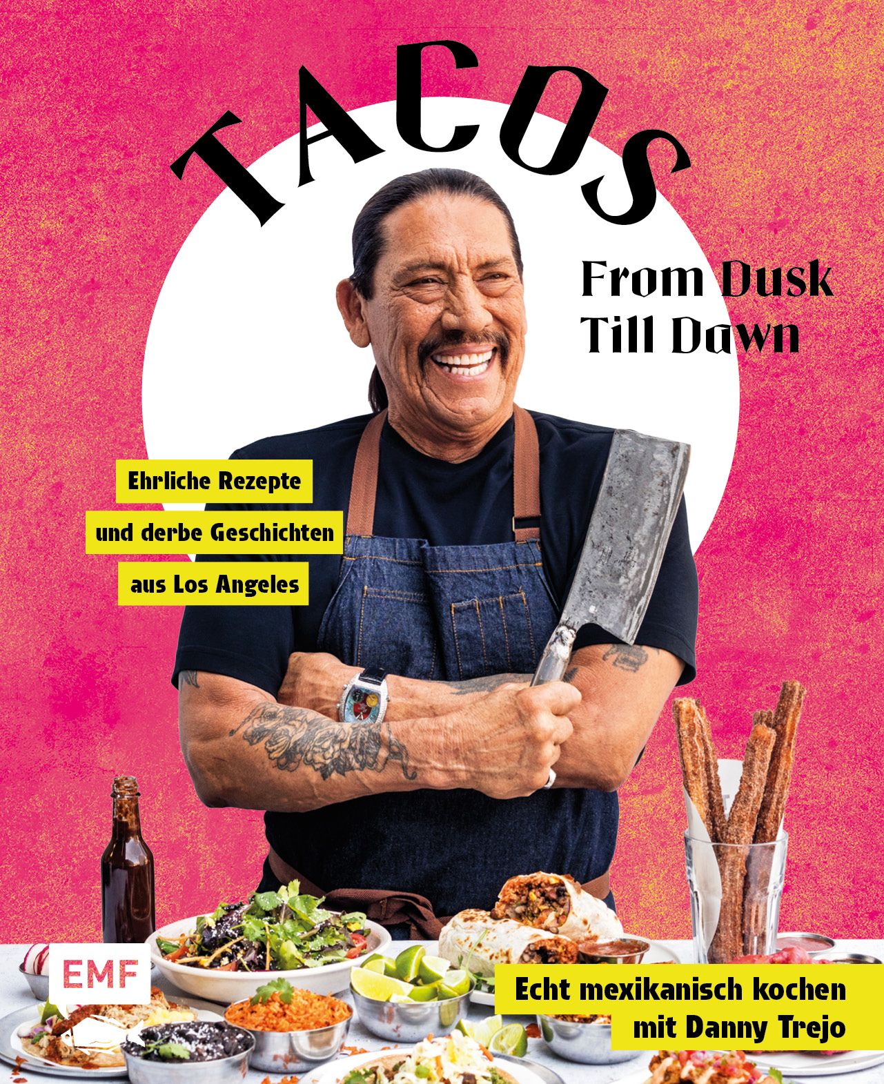 Buchcover mit Danny Trejo. Titel: Tacos From Dusk Till Dawn. Text: Ehrliche Rezepte und derbe Geschichten aus Los Angeles. Echt mexikanisch kochen.