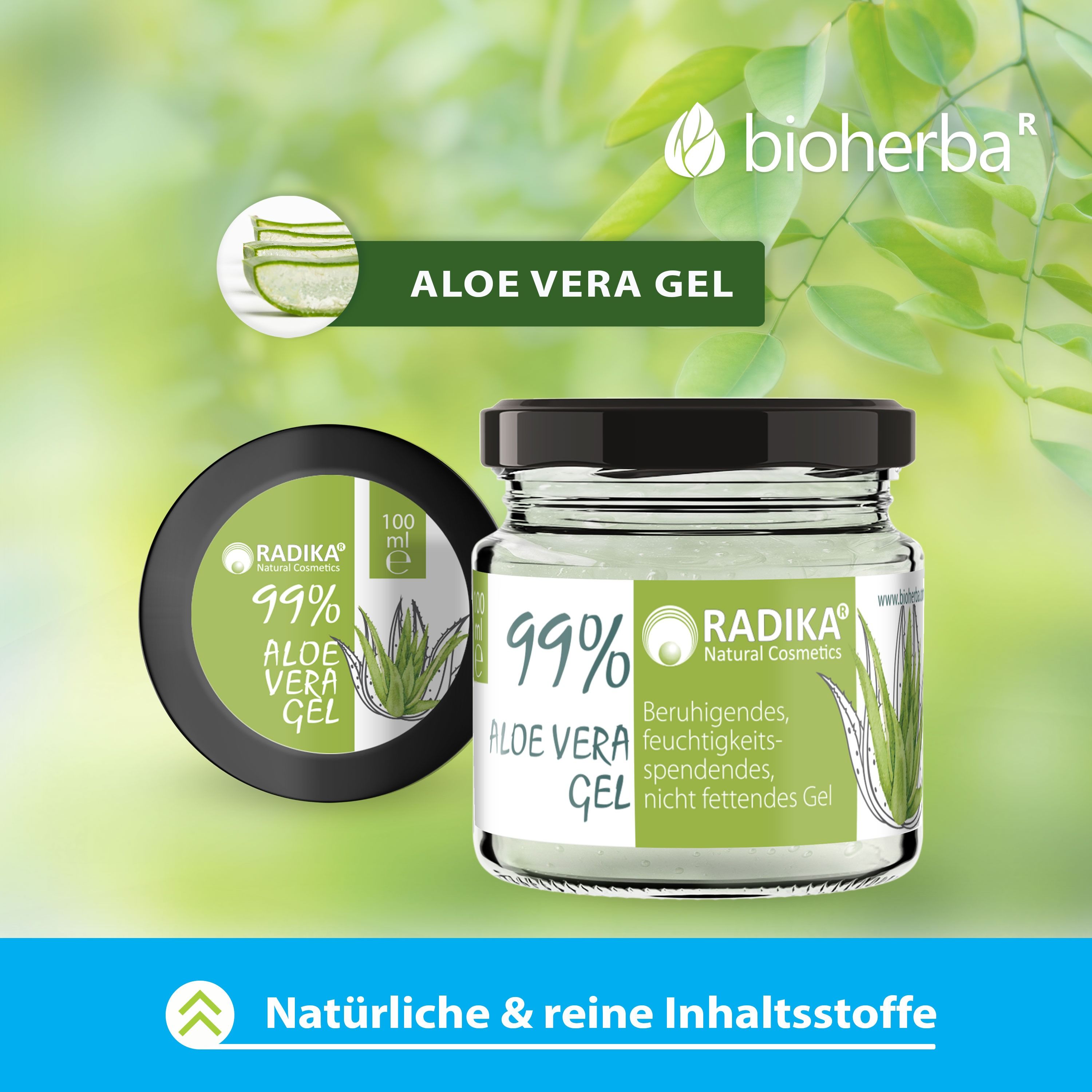 Glas mit Aloe Vera Gel und Deckel. Etikett: 99% Aloe Vera Gel, Radika. Schwarzer Deckel.