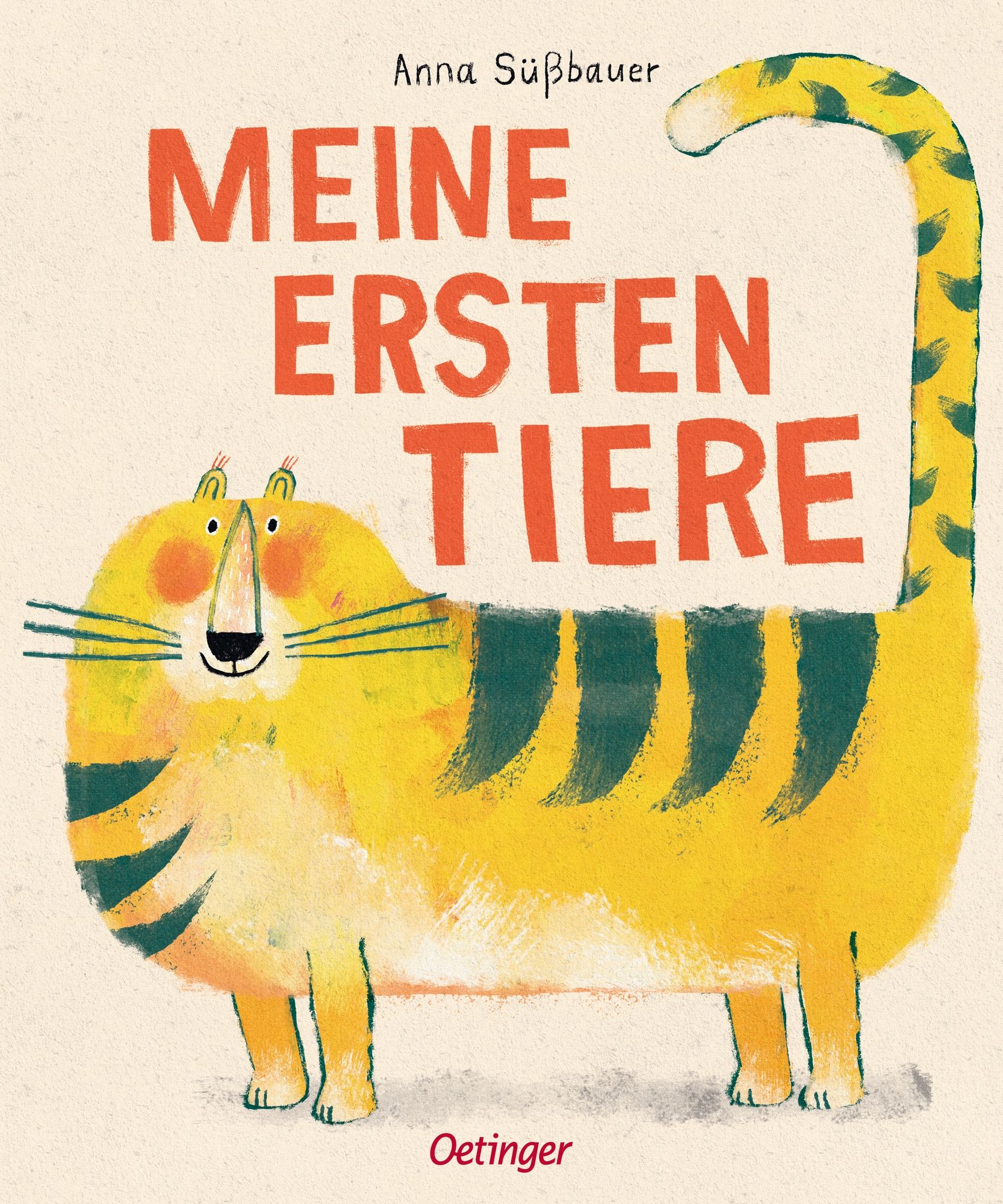 Buchcover: "Meine ersten Tiere". Gelbe Katze mit grünen Streifen. Titel in Rot. Autorin: Anna Süßbauer. Verlag: Oetinger.