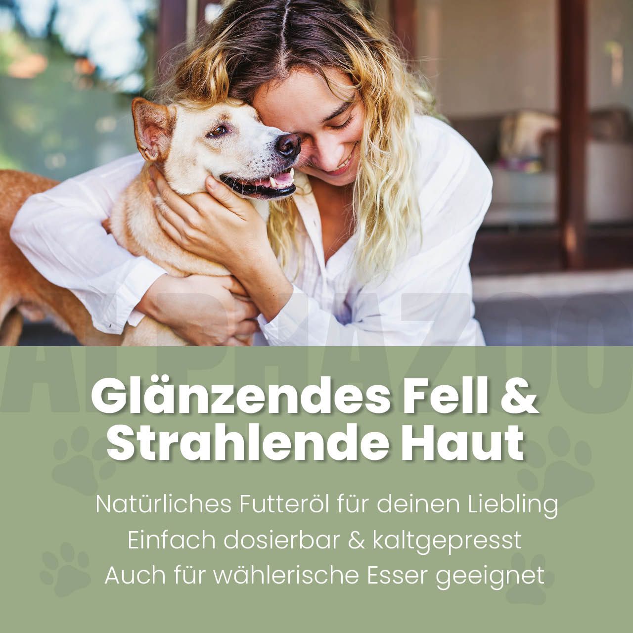 Frau umarmt Hund. Text: Glänzendes Fell & Strahlende Haut. Natürliches Futteröl für deinen Liebling. Einfach dosierbar & kaltgepresst.