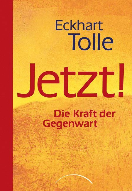 Buchcover mit Titel "Jetzt!" und Untertitel "Die Kraft der Gegenwart" von Eckhart Tolle. Roter Buchrücken.