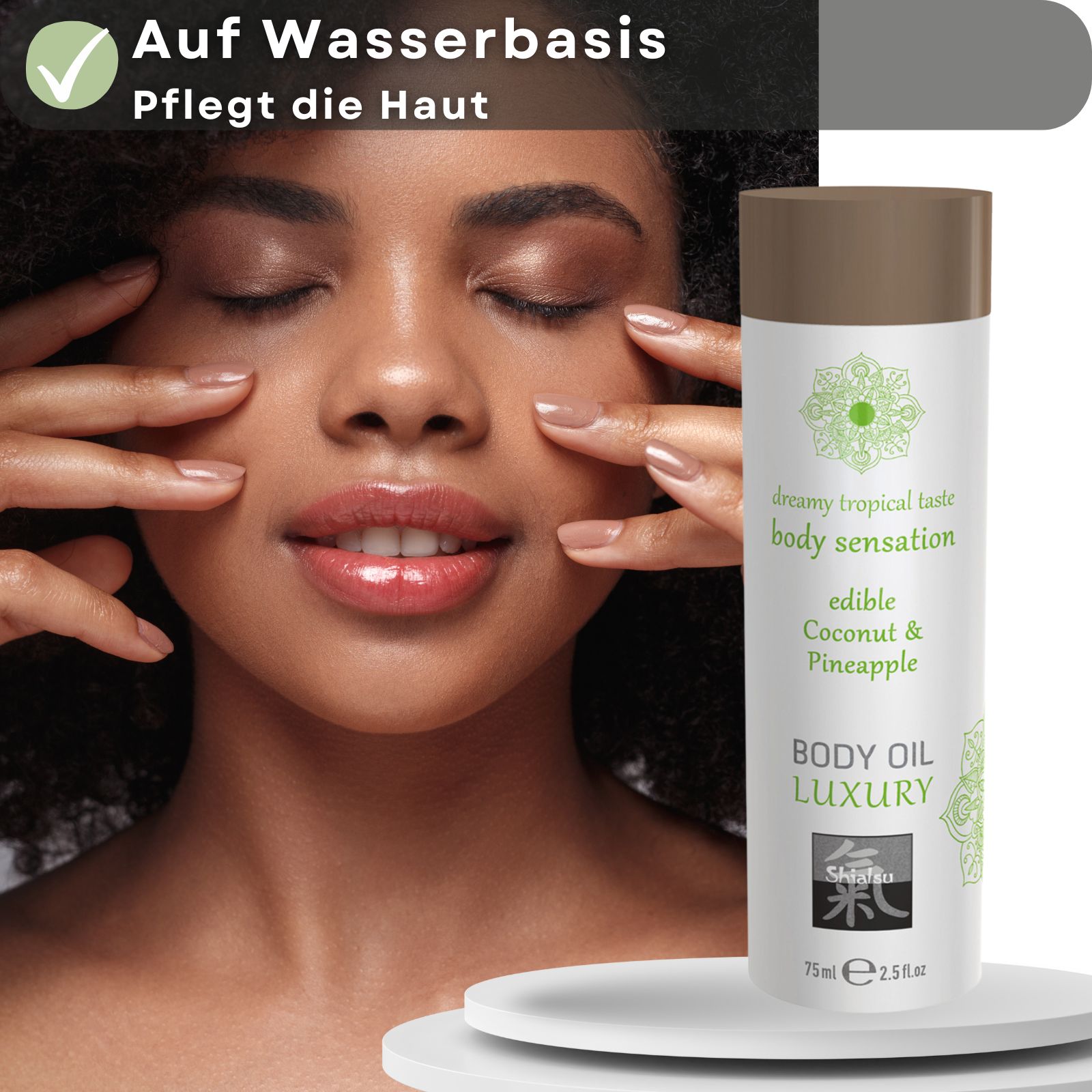 Frau mit geschlossenen Augen. Zylindrische Flasche Körperöl mit braunem Deckel. Text: Body Oil Luxury, Shiatsu, Kokosnuss & Ananas. 75ml.