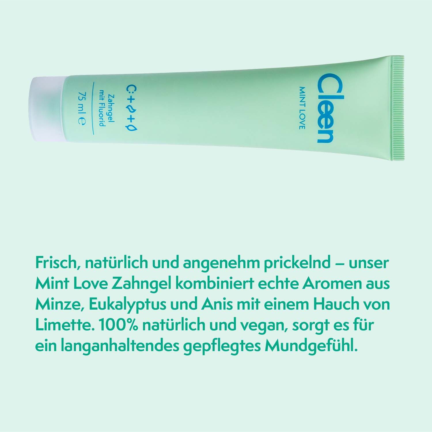 Tube Zahngel, Mint Love, 75 ml. Text: Frisch, natürlich und prickelnd. Enthält Aromen von Minze, Eukalyptus und Anis.
