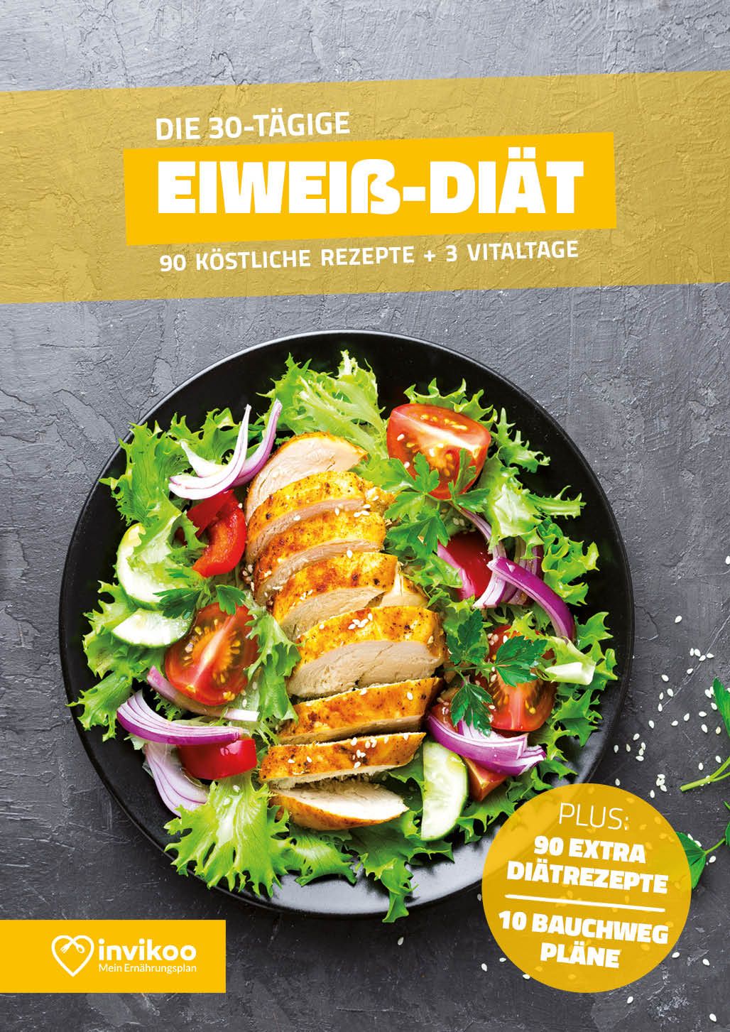 Buchcover mit Titel: Die 30-tägige Eiweiß-Diät. Salat mit Hähnchenbrust. Gelber Hintergrund mit Text.