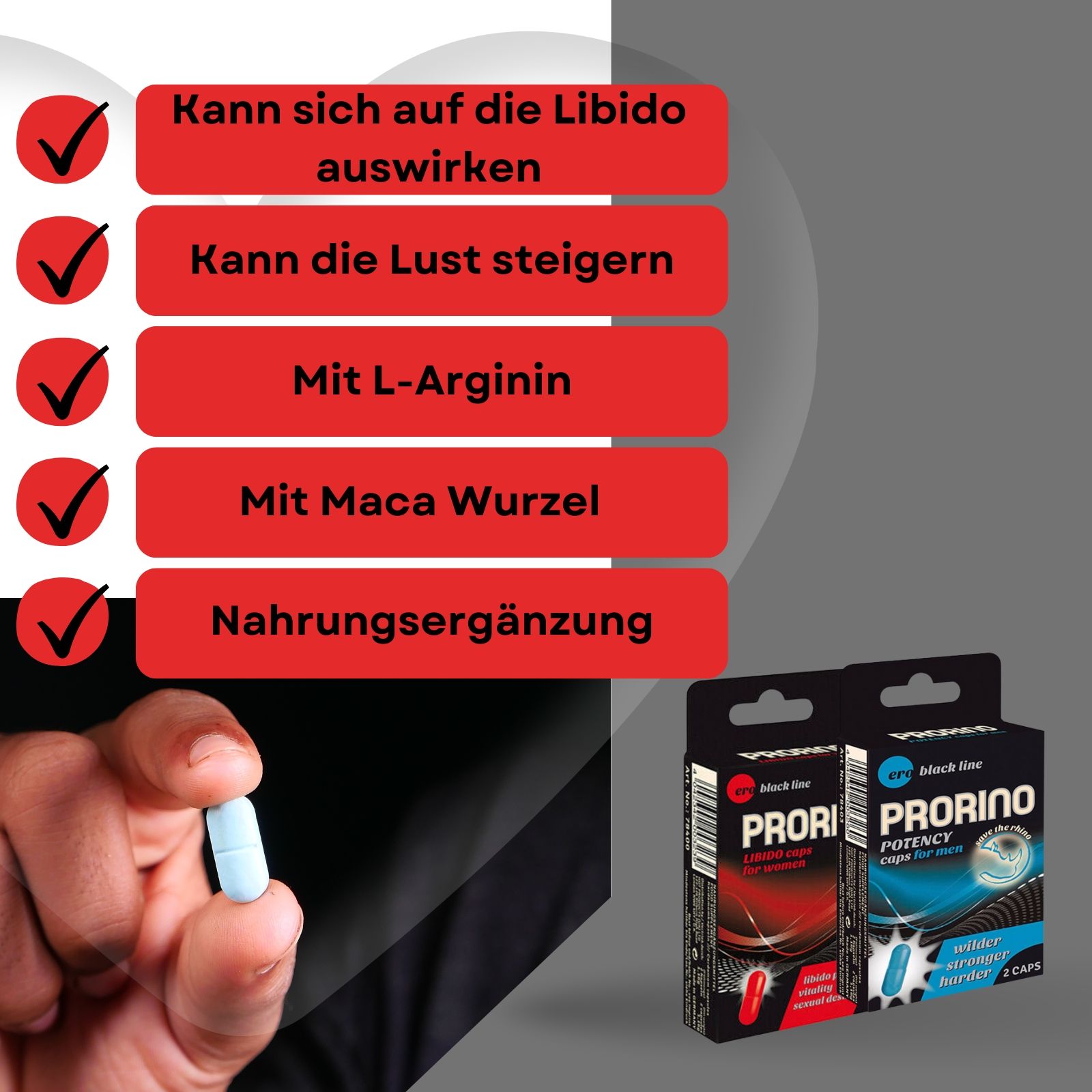 Blaue Kapsel in der Hand. Text: Kann sich auf die Libido auswirken, Kann die Lust steigern, Mit L-Arginin, Mit Maca Wurzel.