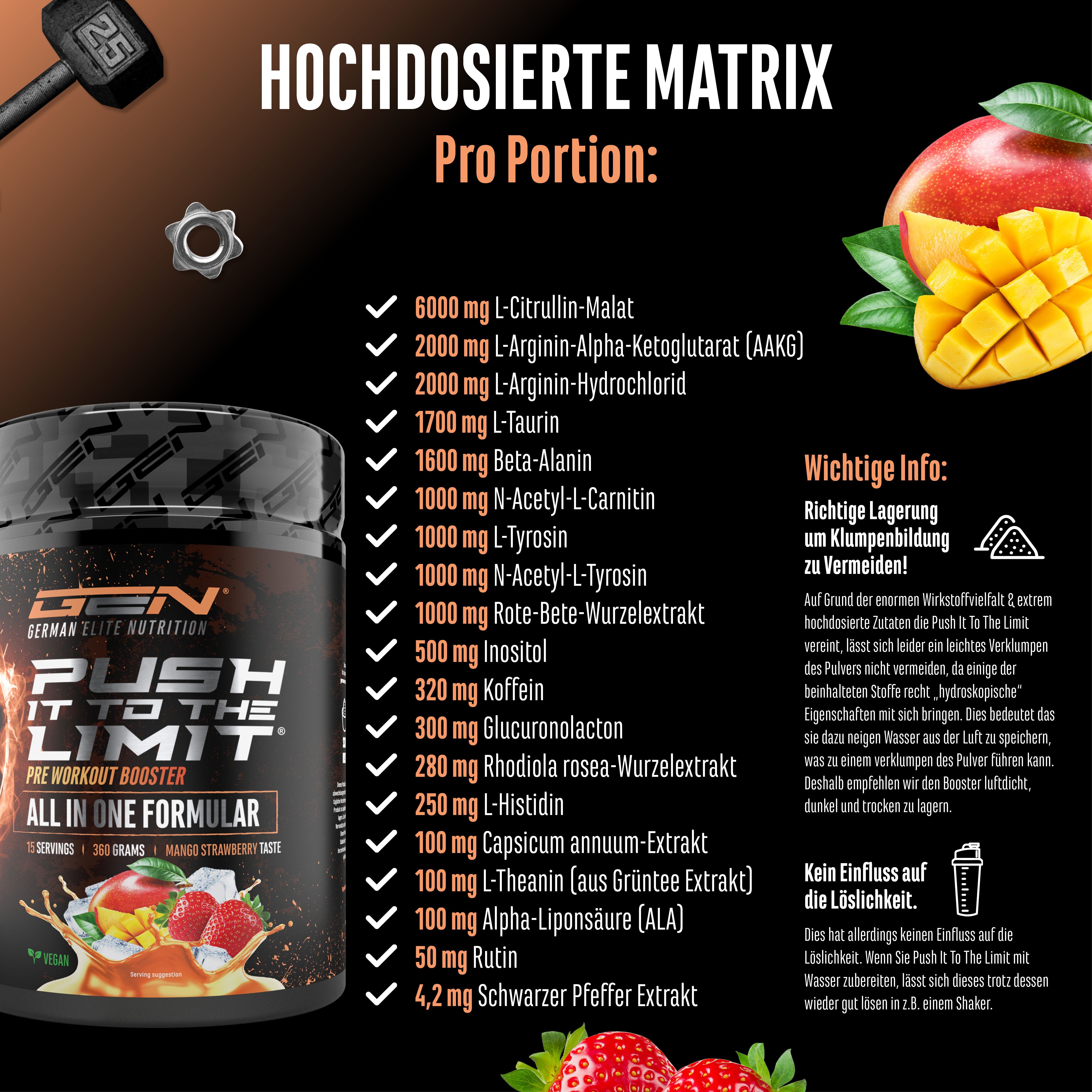 Dose GEN Push It To The Limit. Inhaltsstoffe: L-Citrullin-Malat, L-Arginin, Taurin, Beta-Alanin, N-Acetyl-L-Carnitin, L-Tyrosin, Koffein, etc. Mango und Erdbeeren.