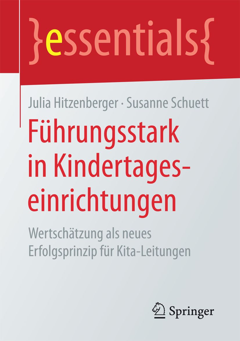 Buchcover mit Titel: Führungsstark in Kindertageseinrichtungen. Autoren: Julia Hitzenberger, Susanne Schuett. Verlag: Springer.