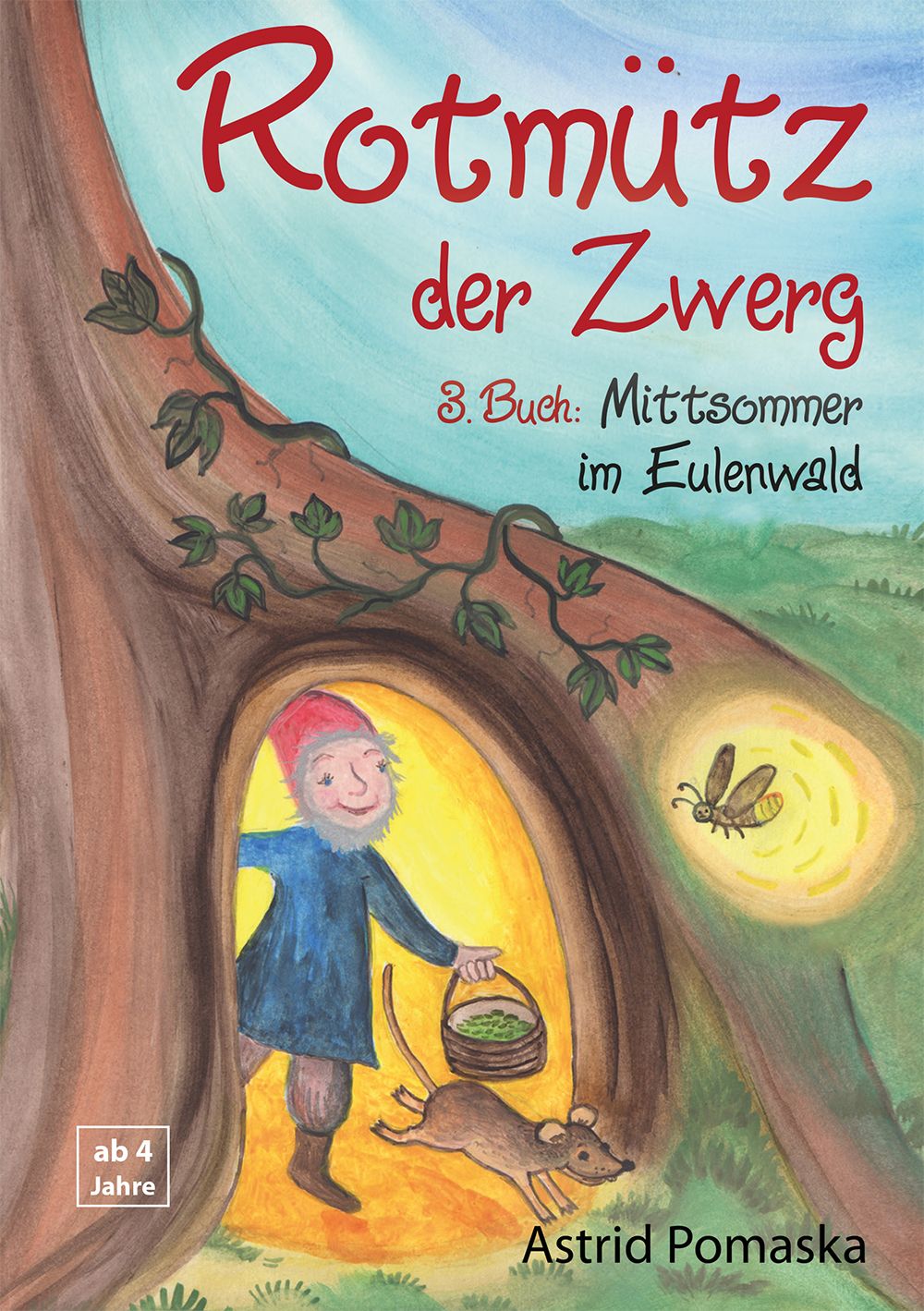 Buchcover. Titel: Rotmütz der Zwerg. 3. Buch: Mittsommer im Eulenwald. Illustration eines Zwergs, einer Maus und einer Fee vor einem Baumstamm.
