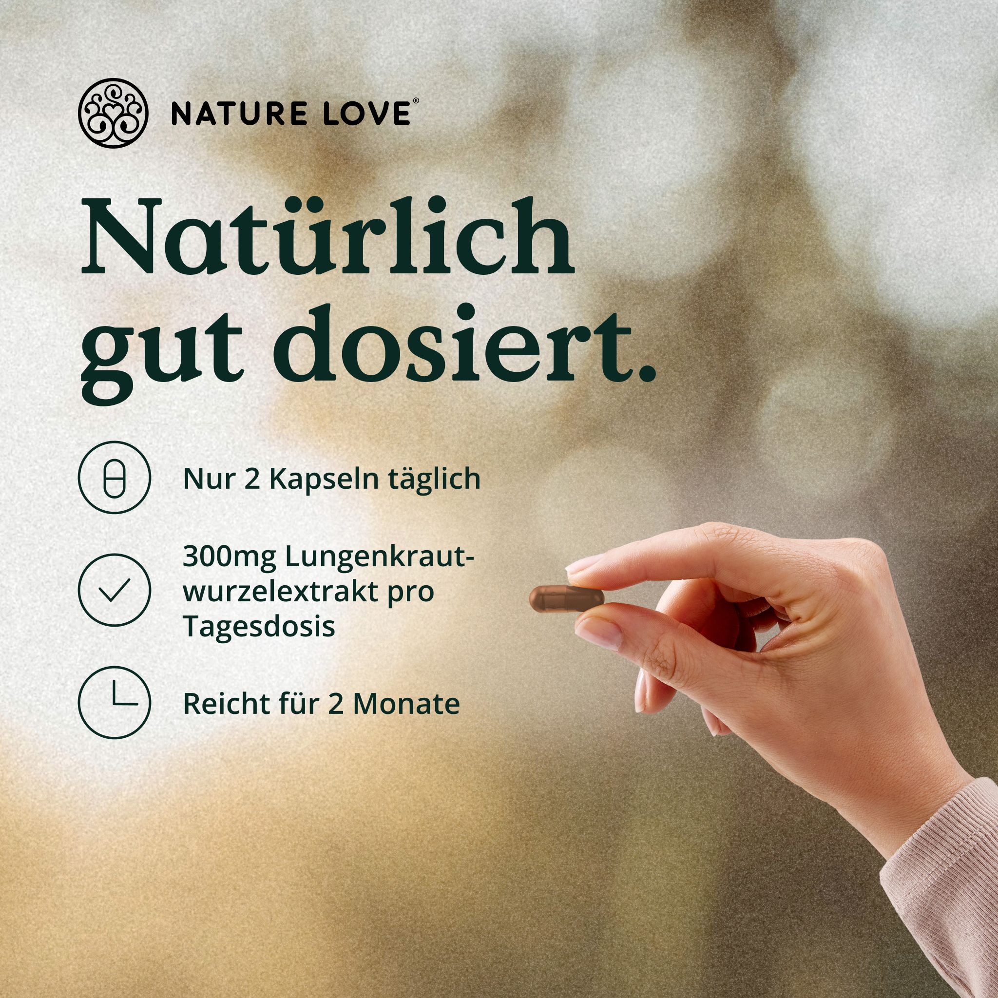 Hand hält eine Kapsel. Text: 'Natürlich gut dosiert.' und Informationen zur Dosierung: 2 Kapseln täglich, 300mg Lungenkraut.