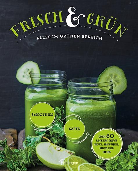 Buchcover mit dem Titel "Frisch & Grün". Zwei Gläser grüner Smoothies, Gurken- und Apfelstücke. Text: Smoothies, Säfte, über 60 Rezepte.