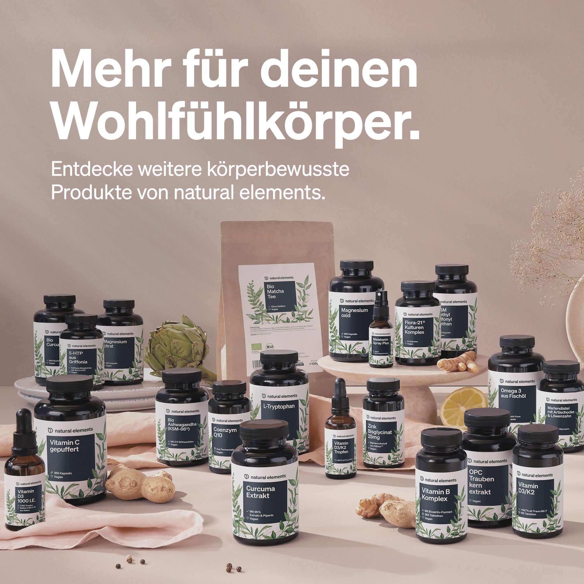 Verschiedene Produkte von natural elements. Flaschen, Tropfen, Kapseln. Text: Mehr für deinen Wohlfühlkörper.
