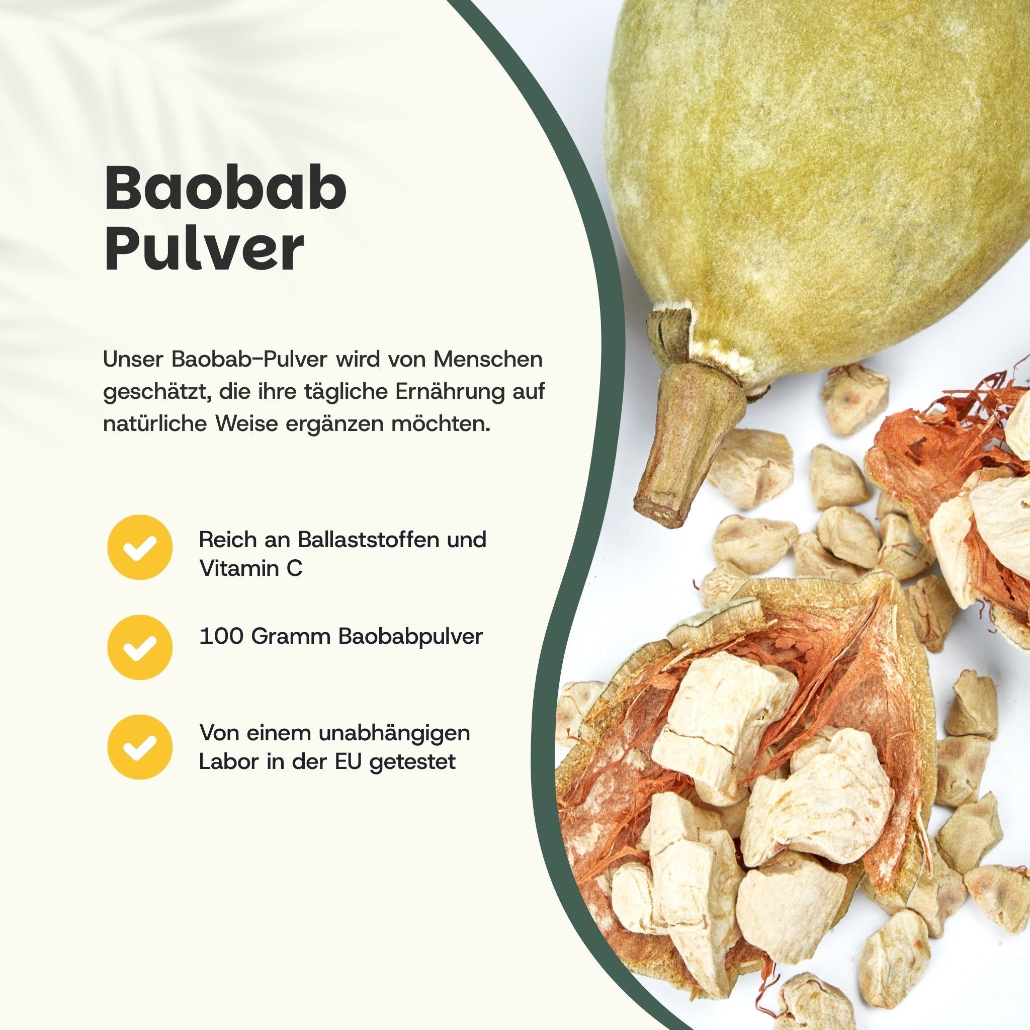 Baobab-Pulver, Baobab-Frucht und -Samen. Text: Reich an Ballaststoffen und Vitamin C. 100g Baobab-Pulver.