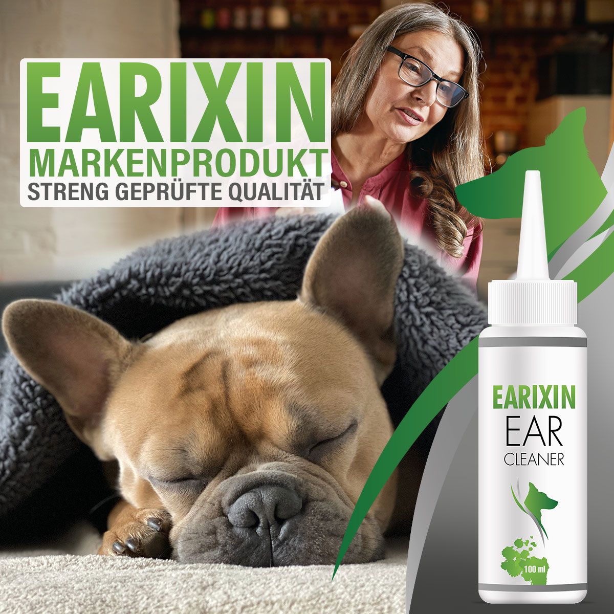 Frau und Hund. Flasche mit EARIXIN EAR CLEANER-Etikett. Text: MARKENPRODUKT STRENG GEPRÜFTE QUALITÄT.