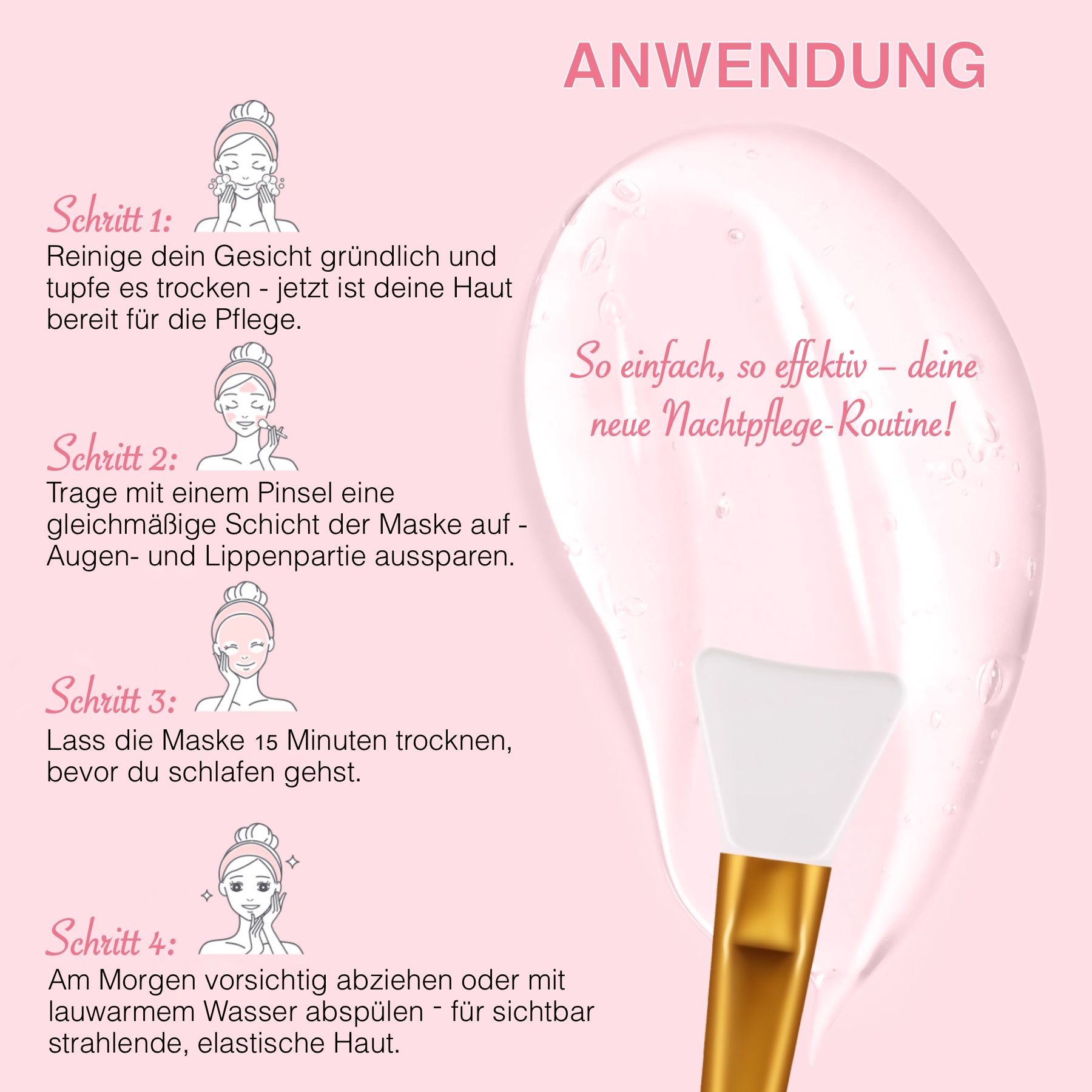 Anwendungsschritte: Gesicht reinigen, Maske auftragen, 15 Minuten trocknen lassen, abziehen oder abspülen. Pinsel.