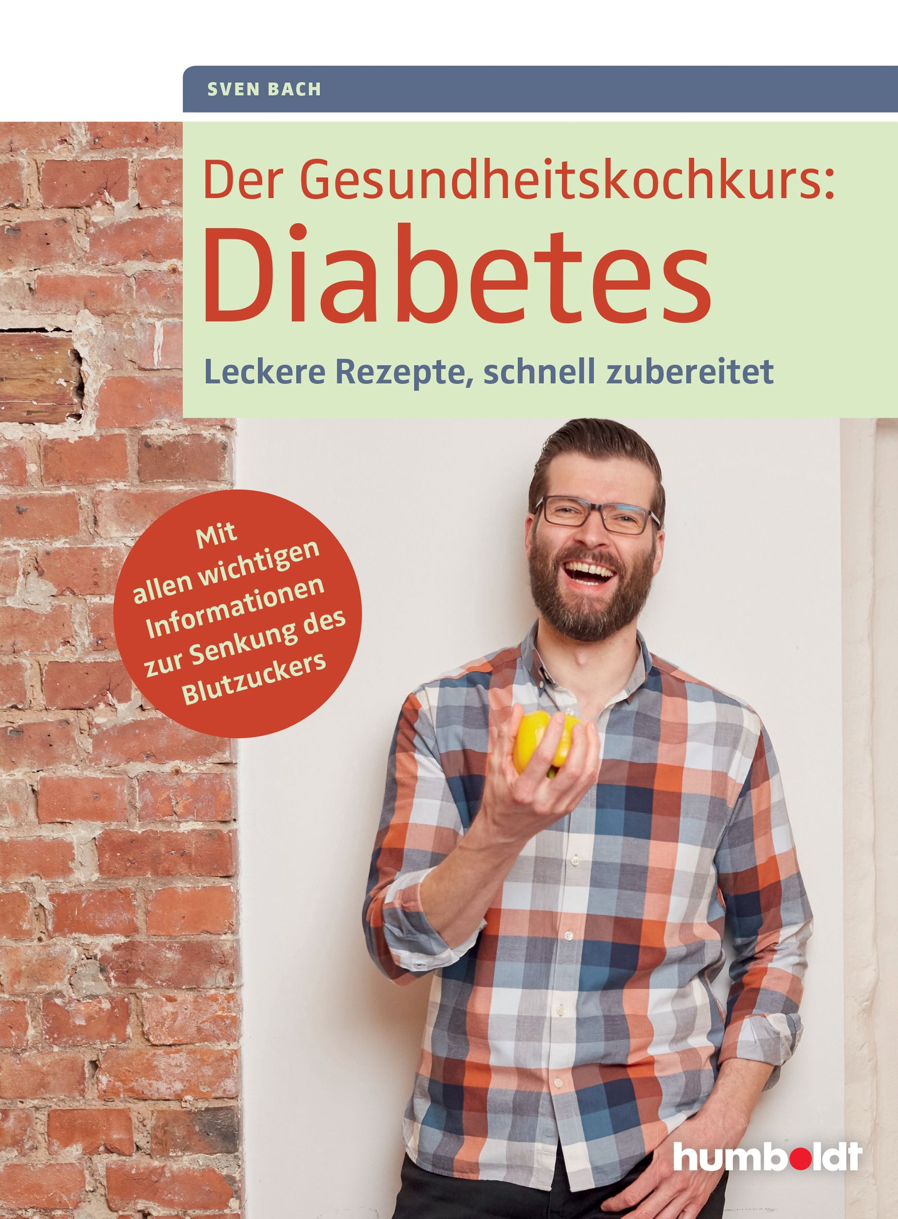 Buchcover: "Der Gesundheitskochkurs: Diabetes". Titel in Rot. Autor: Sven Bach. Auf dem Cover ein Mann mit Brille und Apfel.