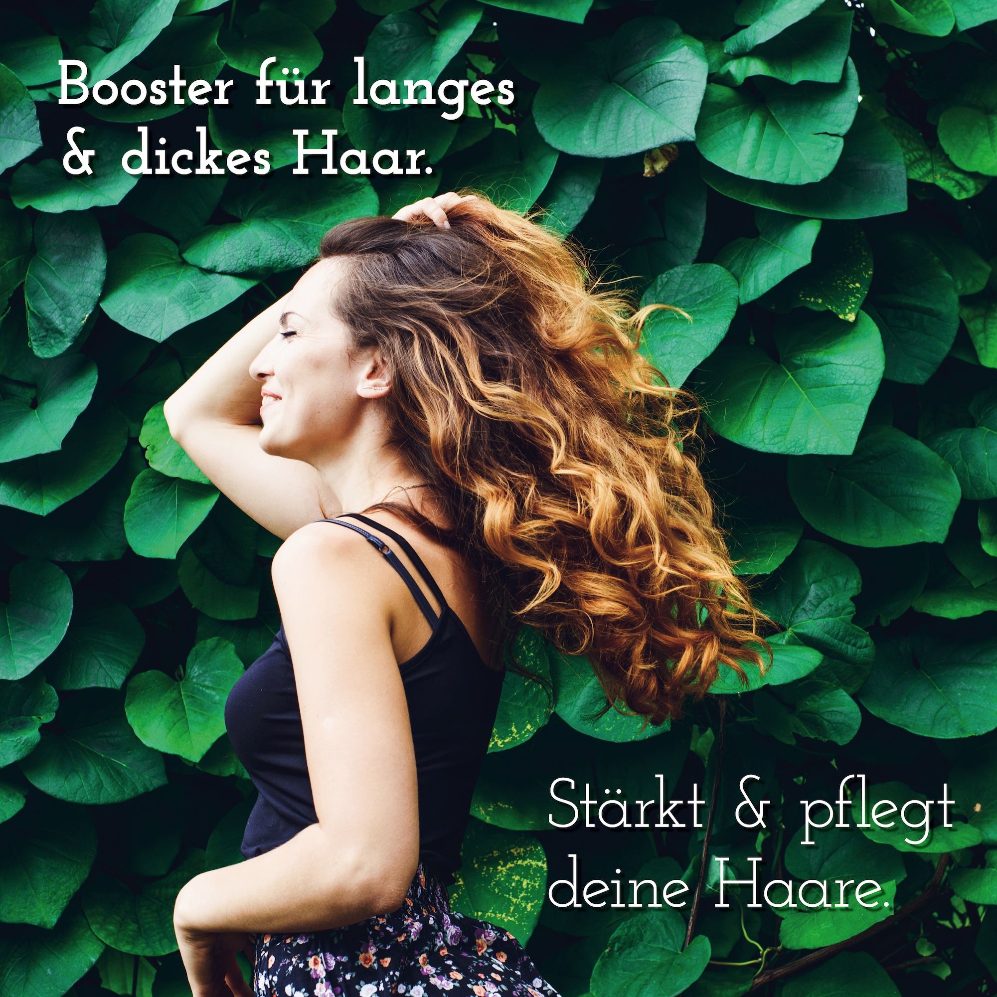 Frau mit langen, lockigen Haaren. Text: Booster für langes & dickes Haar. Stärkt & pflegt deine Haare.