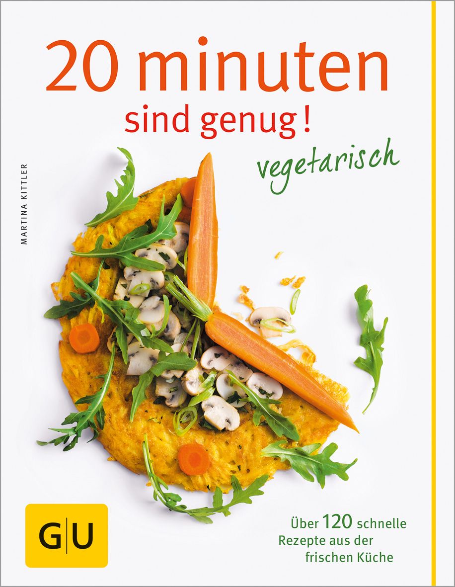 Buchcover mit orangefarbenem Titel "20 Minuten sind genug! vegetarisch". Darauf ein Gericht mit Karotten, Pilzen und Rucola.