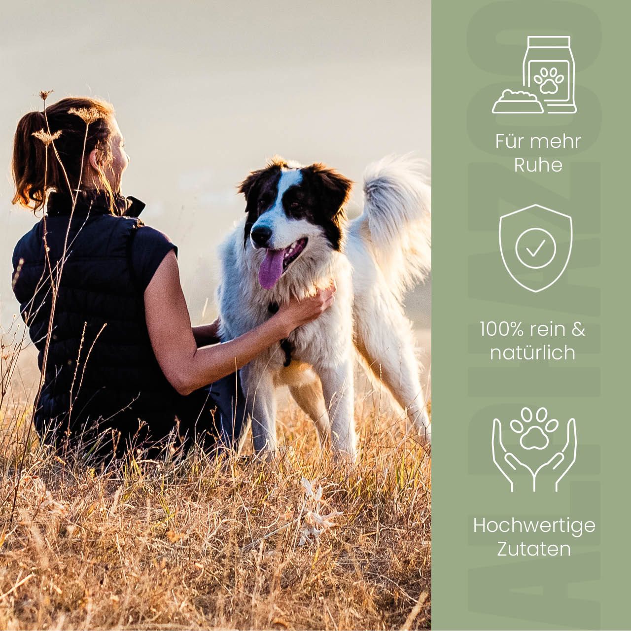 Frau und Hund im Freien. Text: Für mehr Ruhe, 100% rein & natürlich, hochwertige Zutaten. Grüne vertikale Leiste.