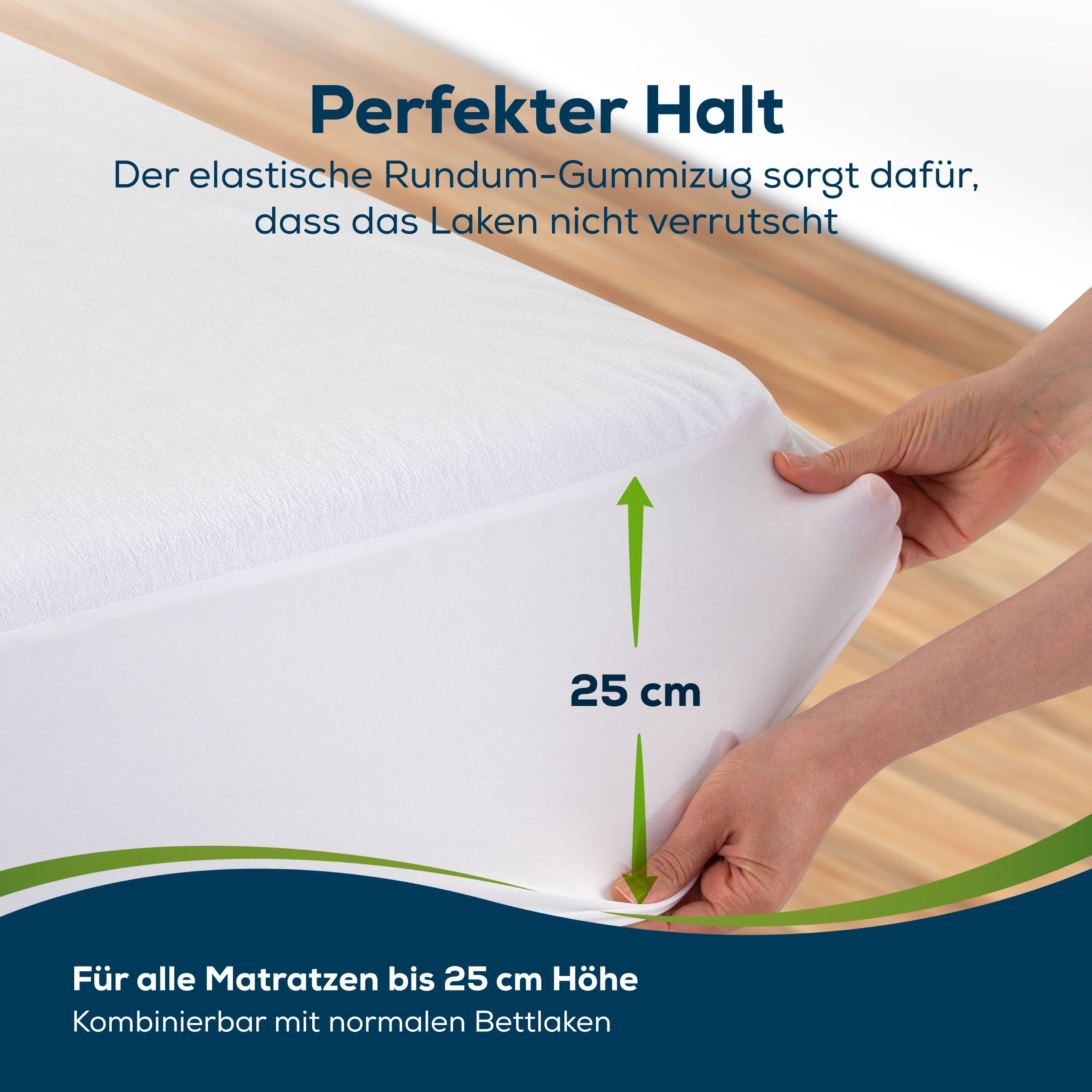 Hände ziehen weißes Spannbetttuch über Matratze. Text: 25 cm. Für Matratzen bis 25 cm Höhe.