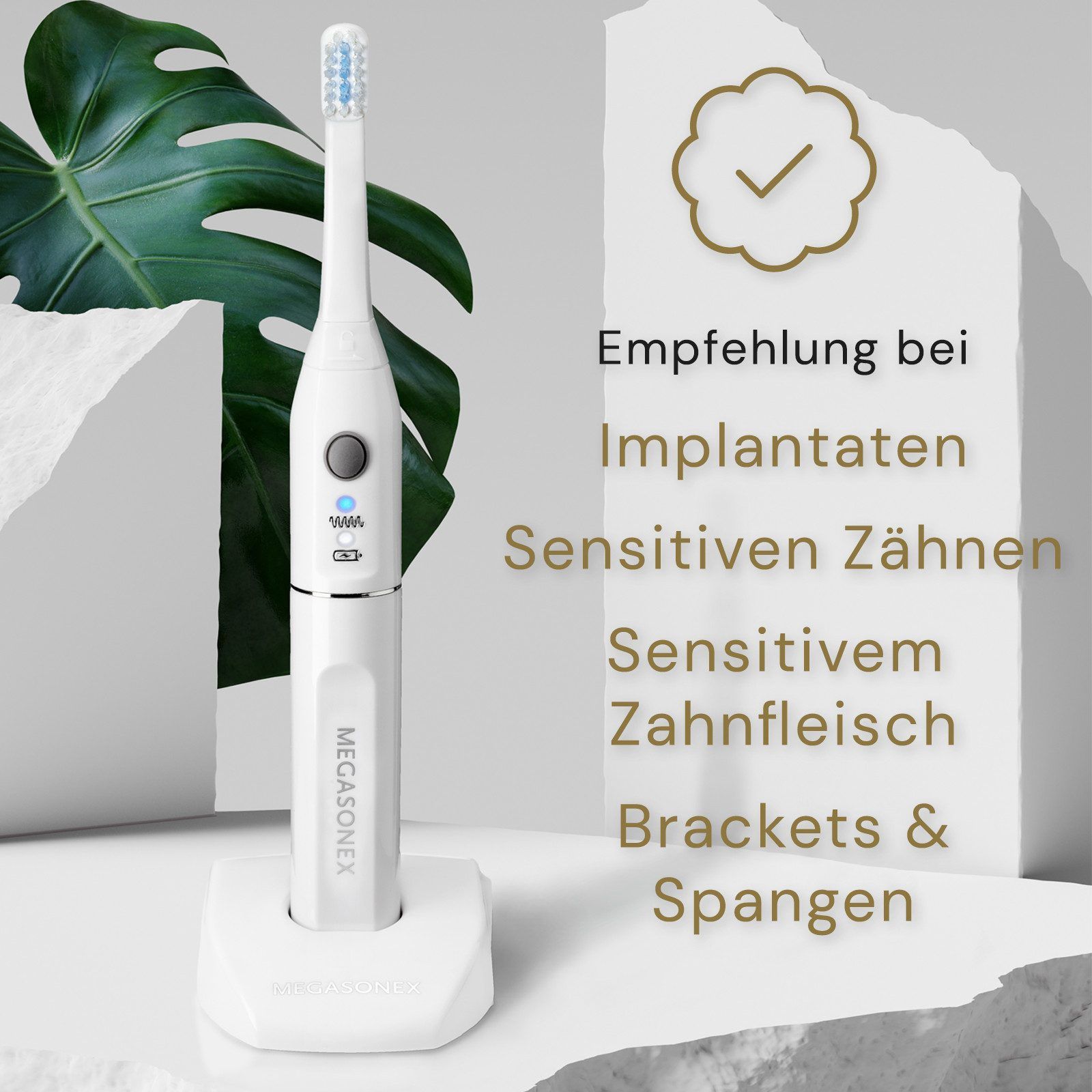 Weiße elektrische Zahnbürste auf Ladestation. Auf der Zahnbürste steht MEGASONEX. Text: Empfehlung bei Implantaten, sensiblen Zähnen, Zahnfleisch, Brackets & Spangen.