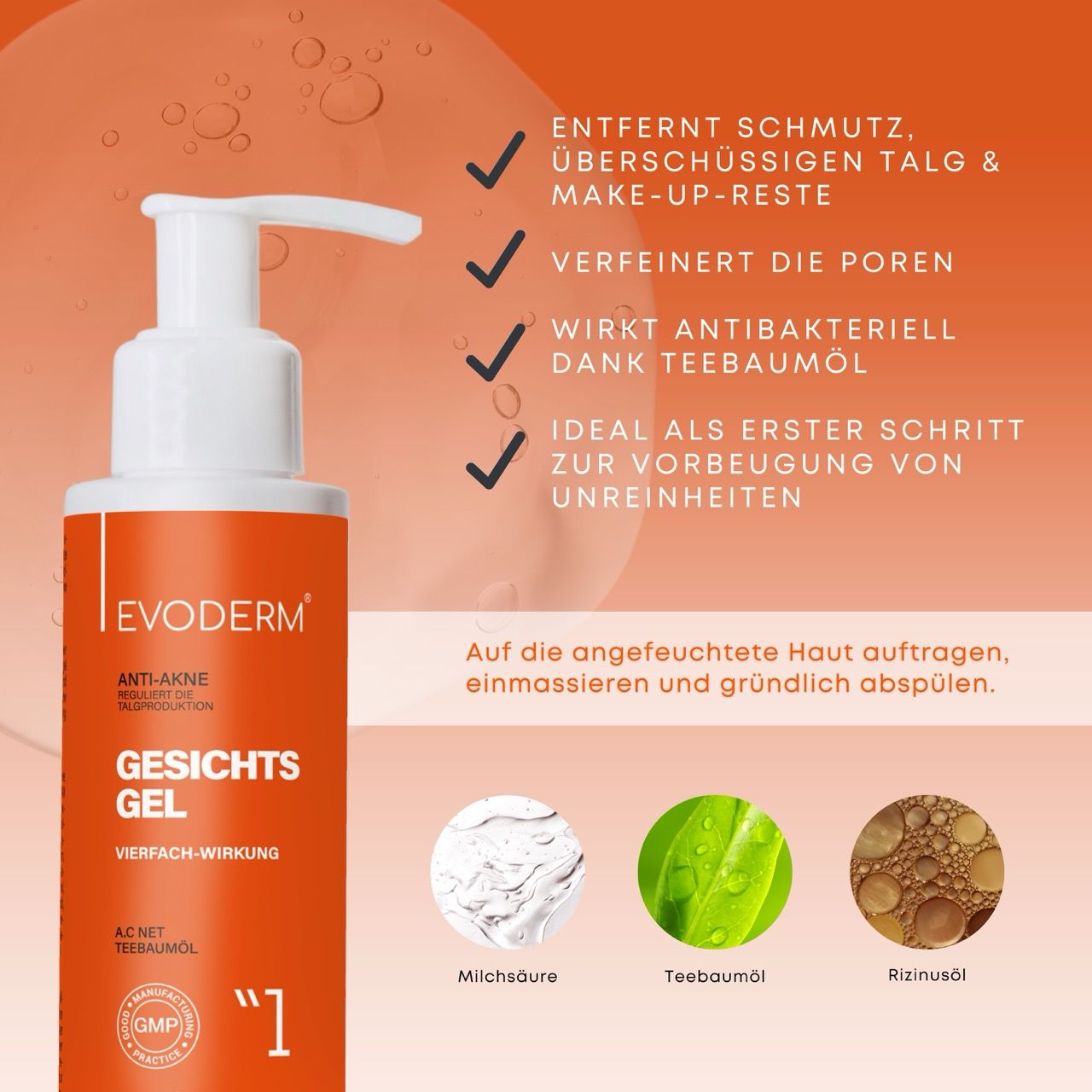 Orangefarbenes Gel mit Pumpe. Text: Gesichts Gel, Vierfach-Wirkung. Inhaltsstoffe: Milchsäure, Teebaumöl, Rizinusöl.
