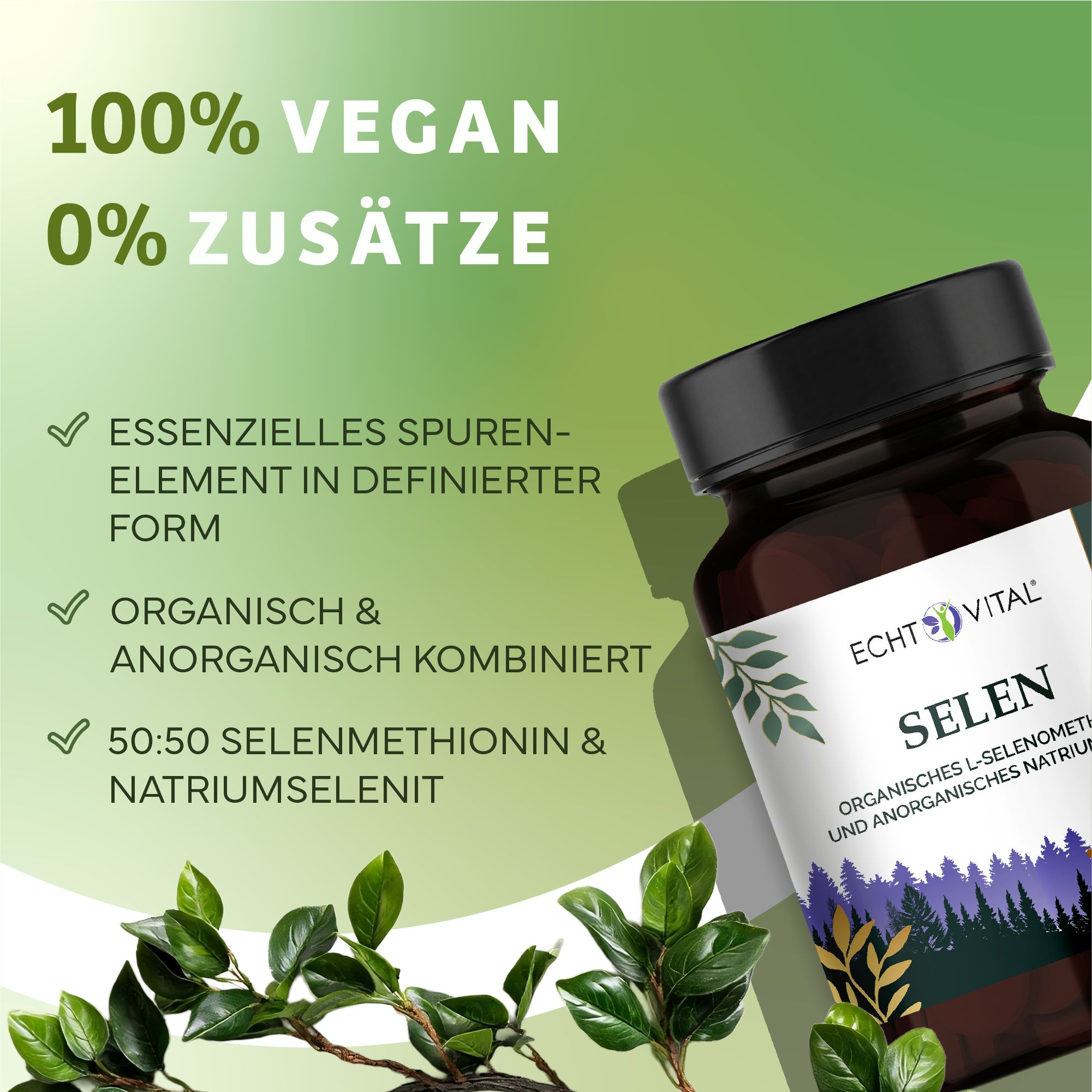 Braune Glasflasche mit schwarzem Deckel. Aufschrift: Echt Vital Selen. Text: 100% vegan, 0% Zusätze. Listen mit Produktmerkmalen.