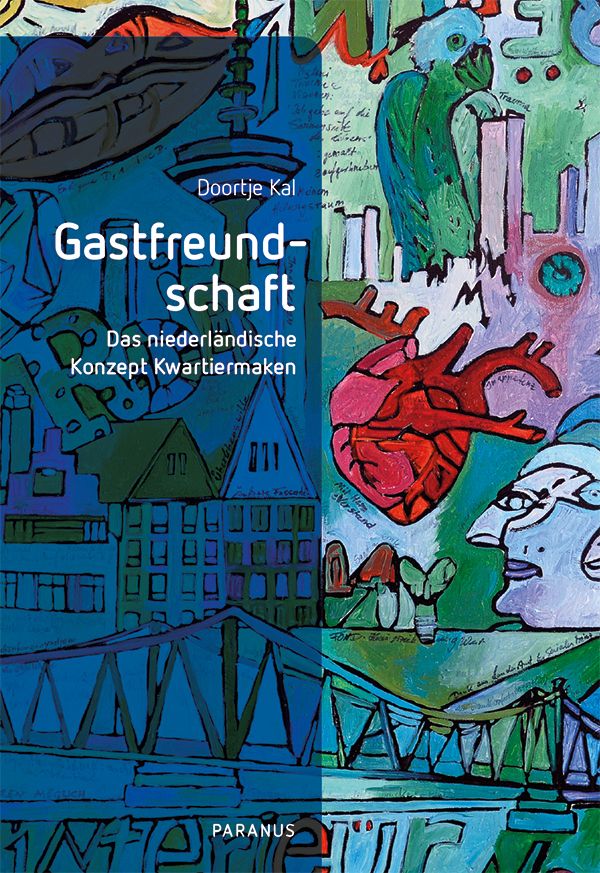 Buchcover mit Titel "Gastfreundschaft". Abstraktes Kunstwerk mit Herz, Vogel, Stadtansichten und Schriftzug. Verlag PARANUS.