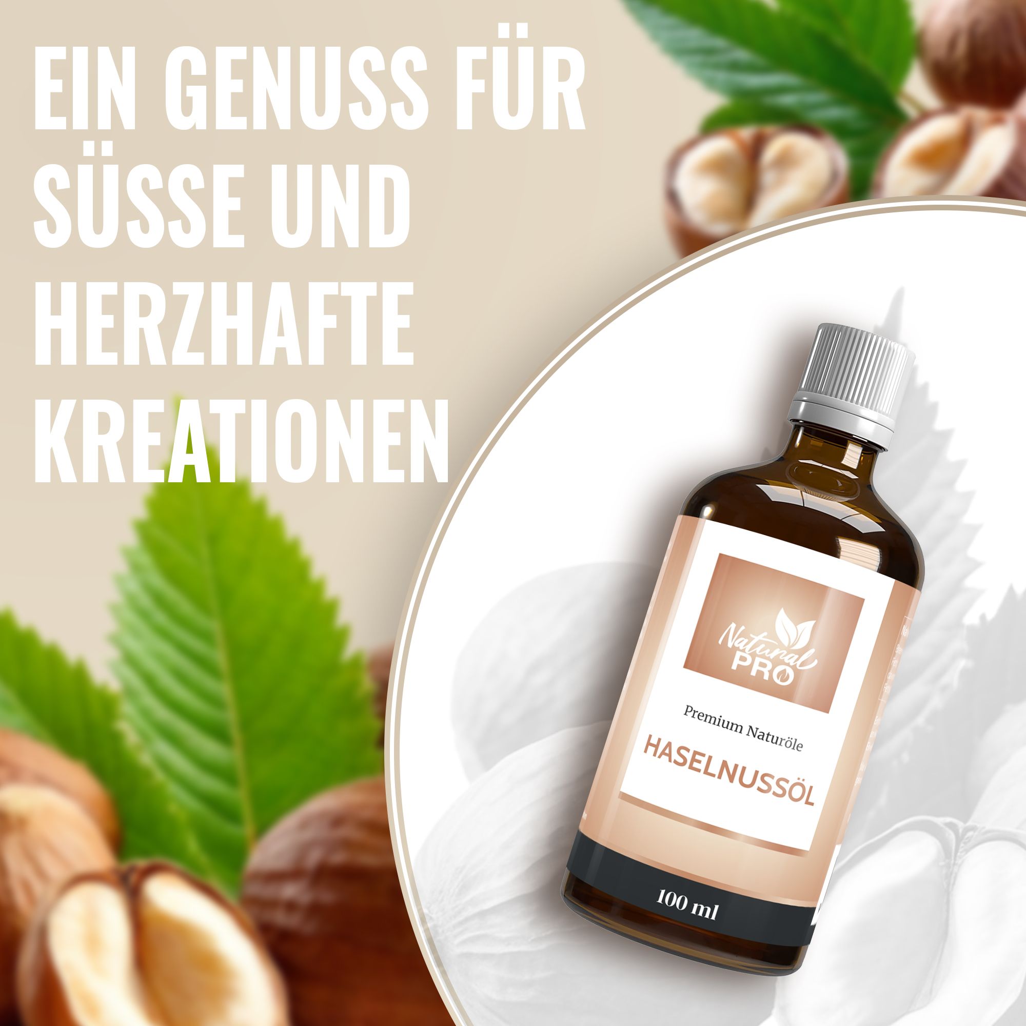 Braune Flasche "Natural Pro Haselnussöl" auf weißem Teller, umgeben von Haselnüssen und Blättern. Text: "Ein Genuss für süße und herzhafte Kreationen".