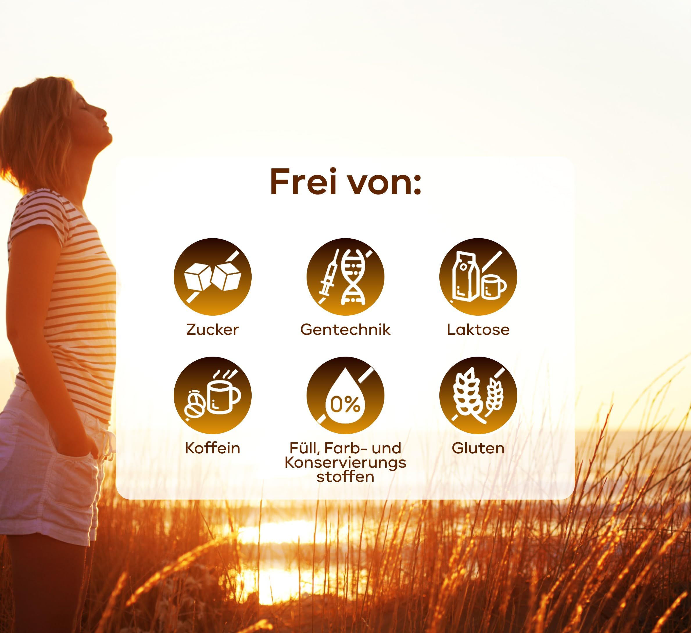 Frau am Strand bei Sonnenuntergang. Text: Frei von Zucker, Gentechnik, Laktose, Koffein, Füll-, Farb- und Konservierungsstoffen, Gluten.